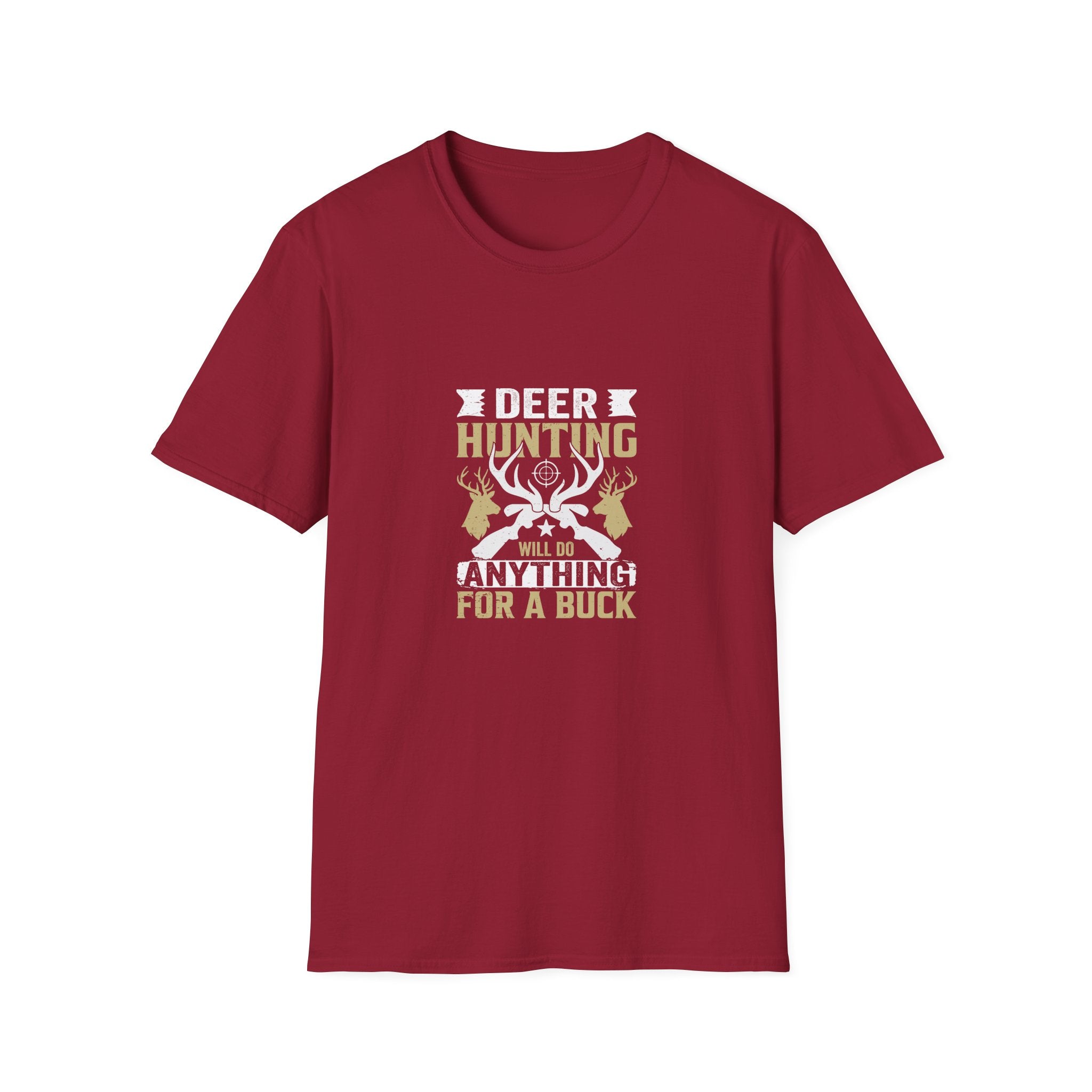 Will Do Anything for a Buck Deer T-Shirt — Funny Hunting Gift for Men Graphic Tee