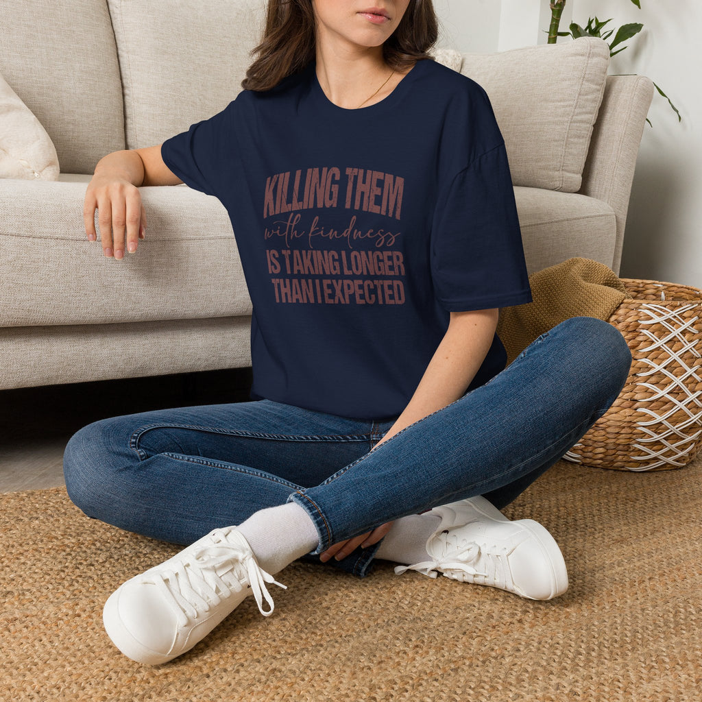 Killing Them With Kindness T-Shirt — Funny Motivational Gift for Women Vintage Tee