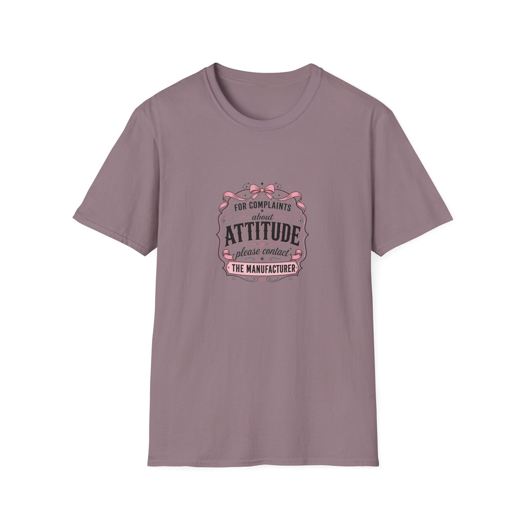 For Complaints About Attitude Contact The Manufacturer T-Shirt — Funny Gift for Her