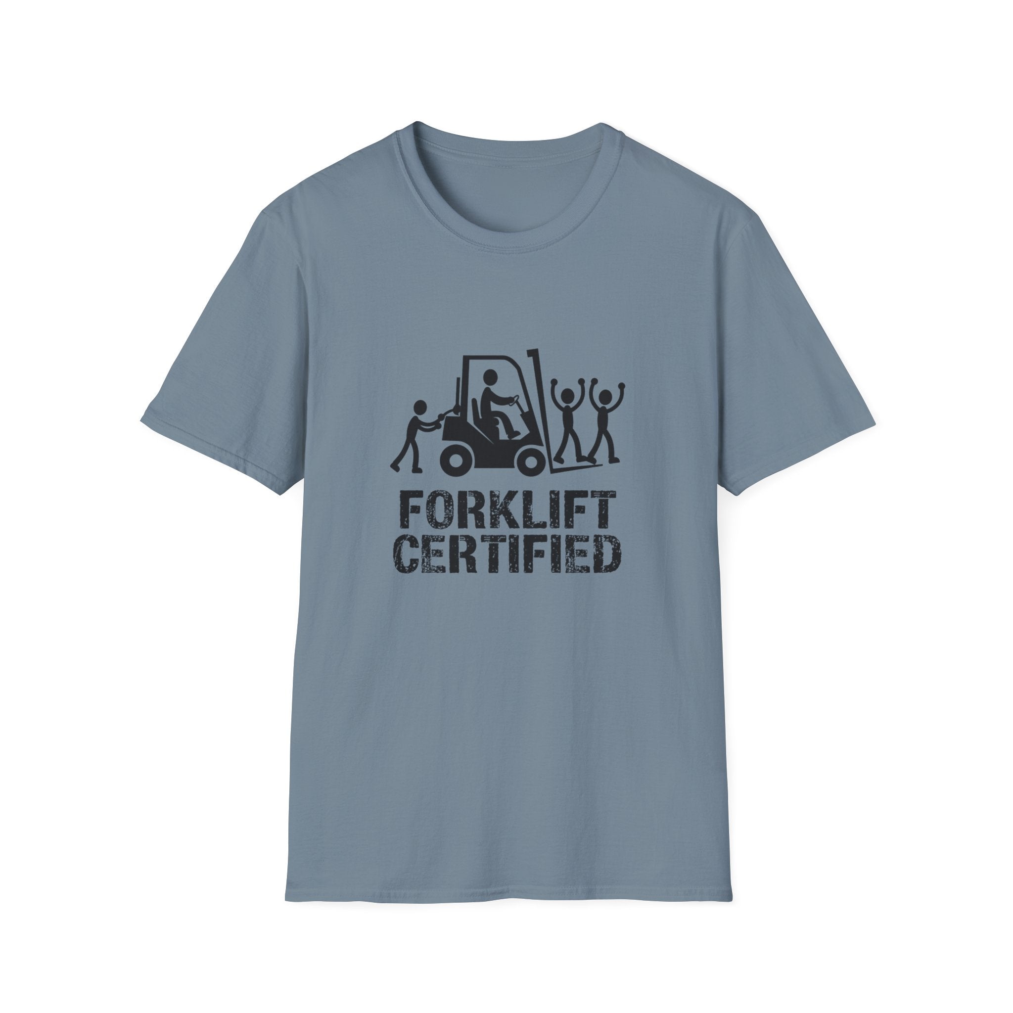 Forklift Certified T-Shirt — Funny Industrial Workplace Tee for Forklift Operators