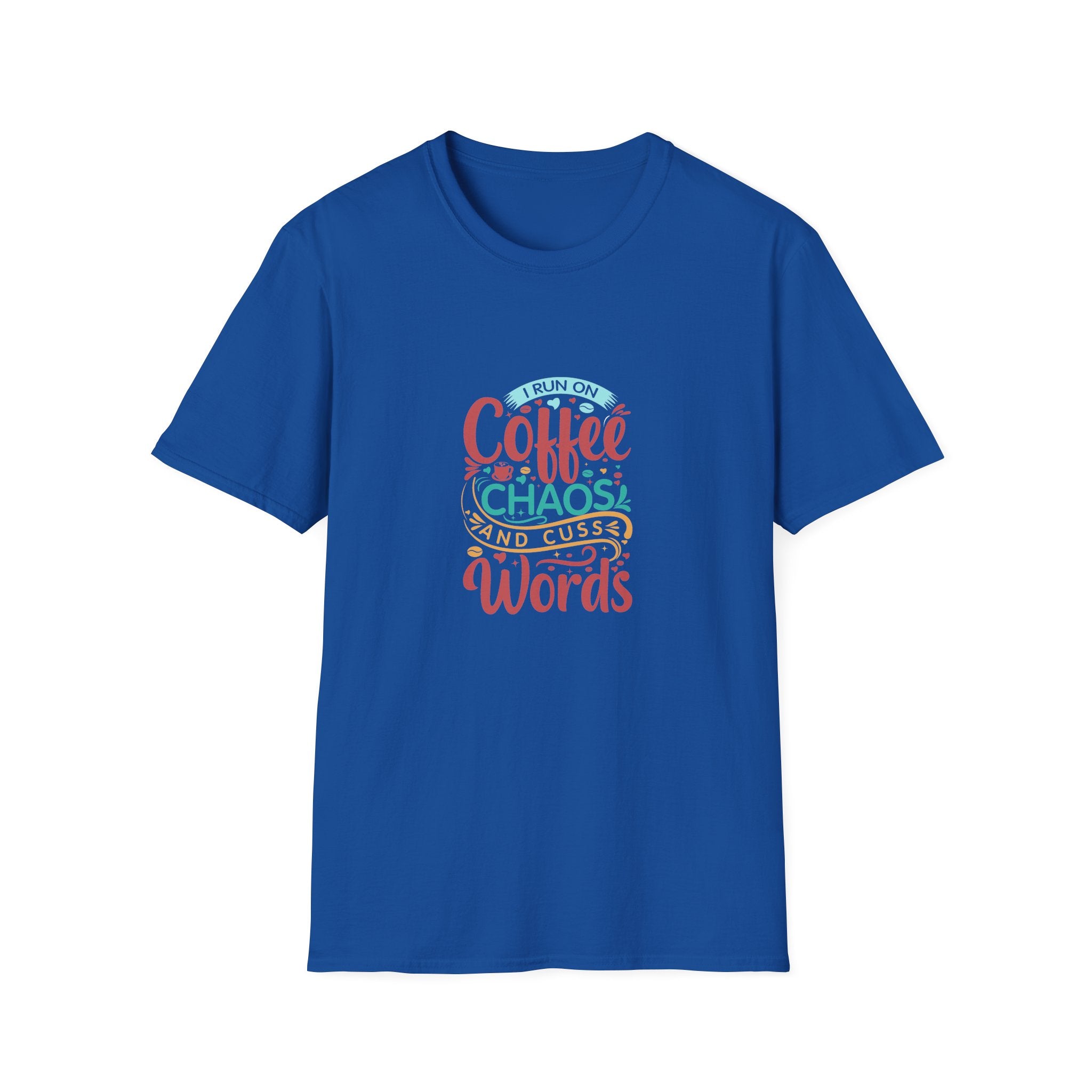 I Run on Coffee Chaos and Cuss Words T-Shirt — Funny Gift for Her Sarcastic Mom Tee