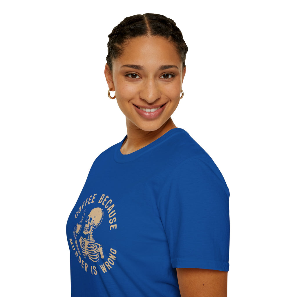 Coffee Because Murder Is Wrong Skull T-Shirt — Funny Dark Humor Gift for Her Graphic Tee