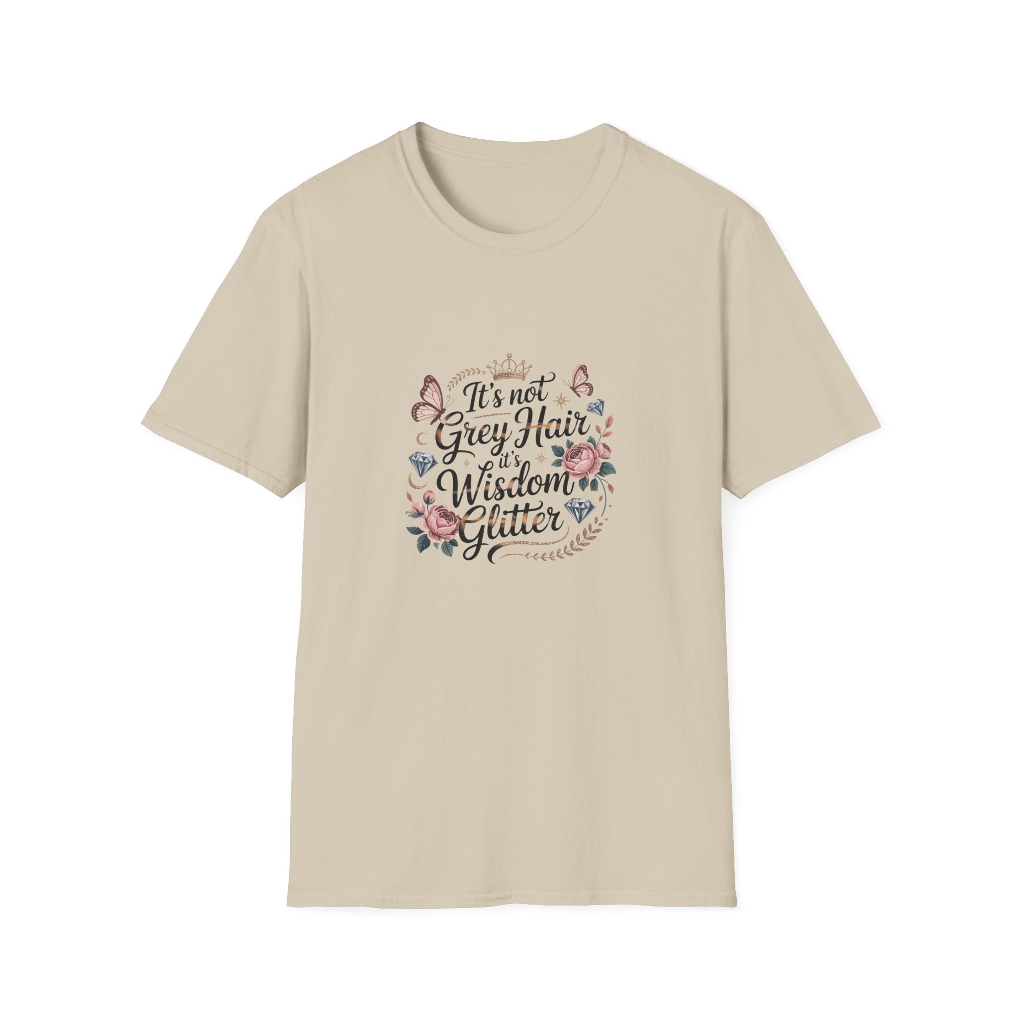 It's Not Grey Hair It's Wisdom & Glitter T-Shirt — Funny Gift for Women Floral Tee