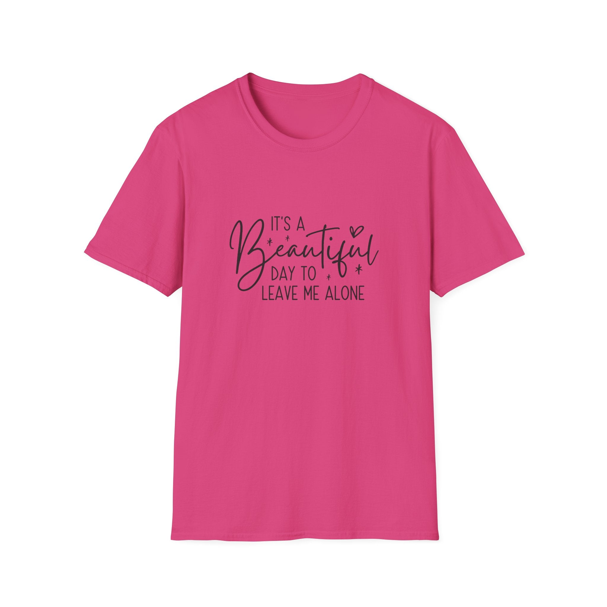 It's a Beautiful Day to Leave Me Alone T-Shirt — Funny Introvert Gift for Women