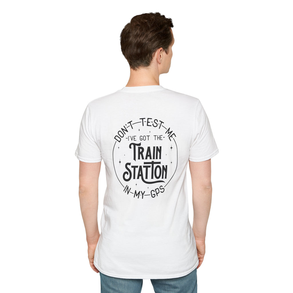 Train Station GPS T-Shirt — Funny Travel Quote Gift for Her Sarcastic Graphic Tee