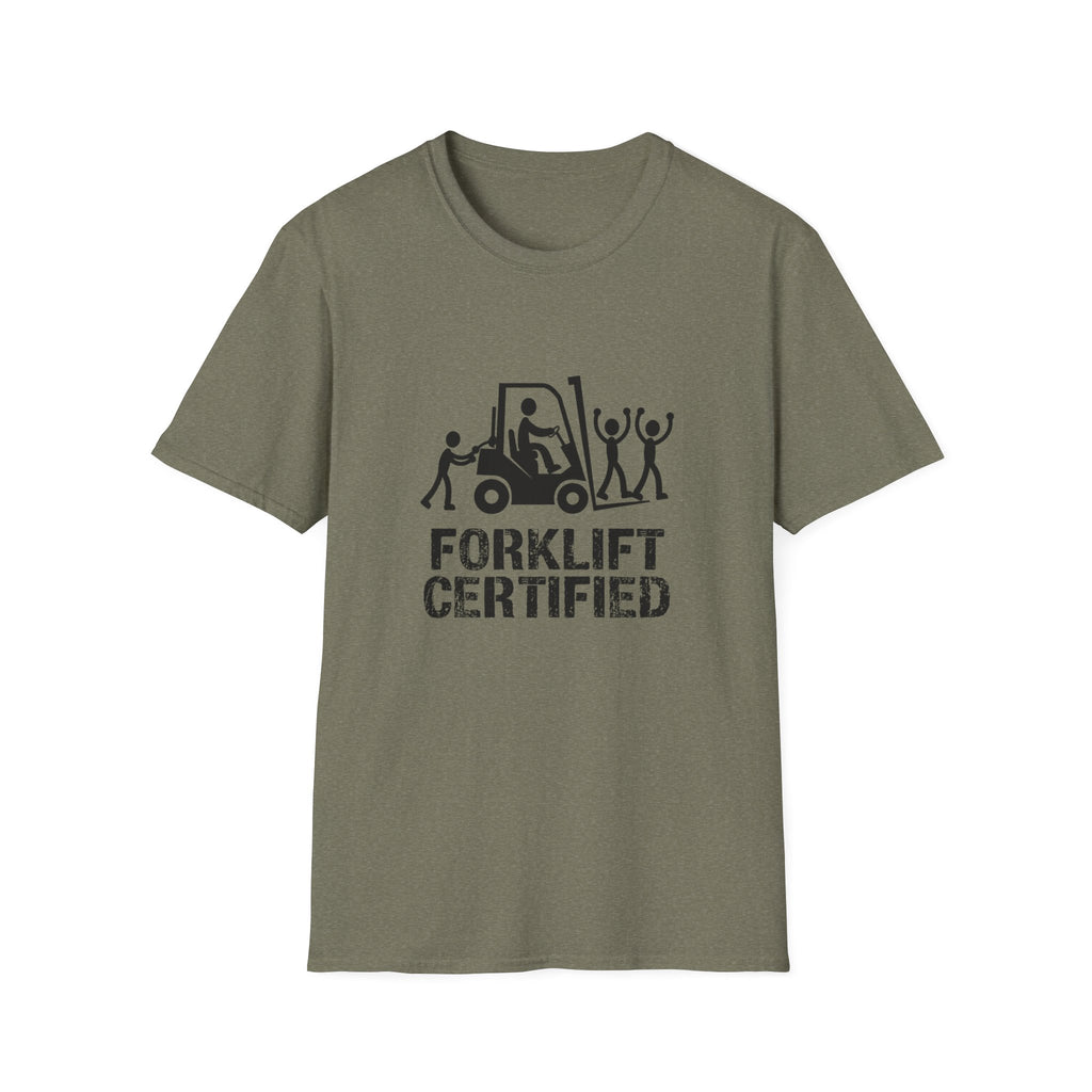 Forklift Certified T-Shirt — Funny Industrial Workplace Tee for Forklift Operators