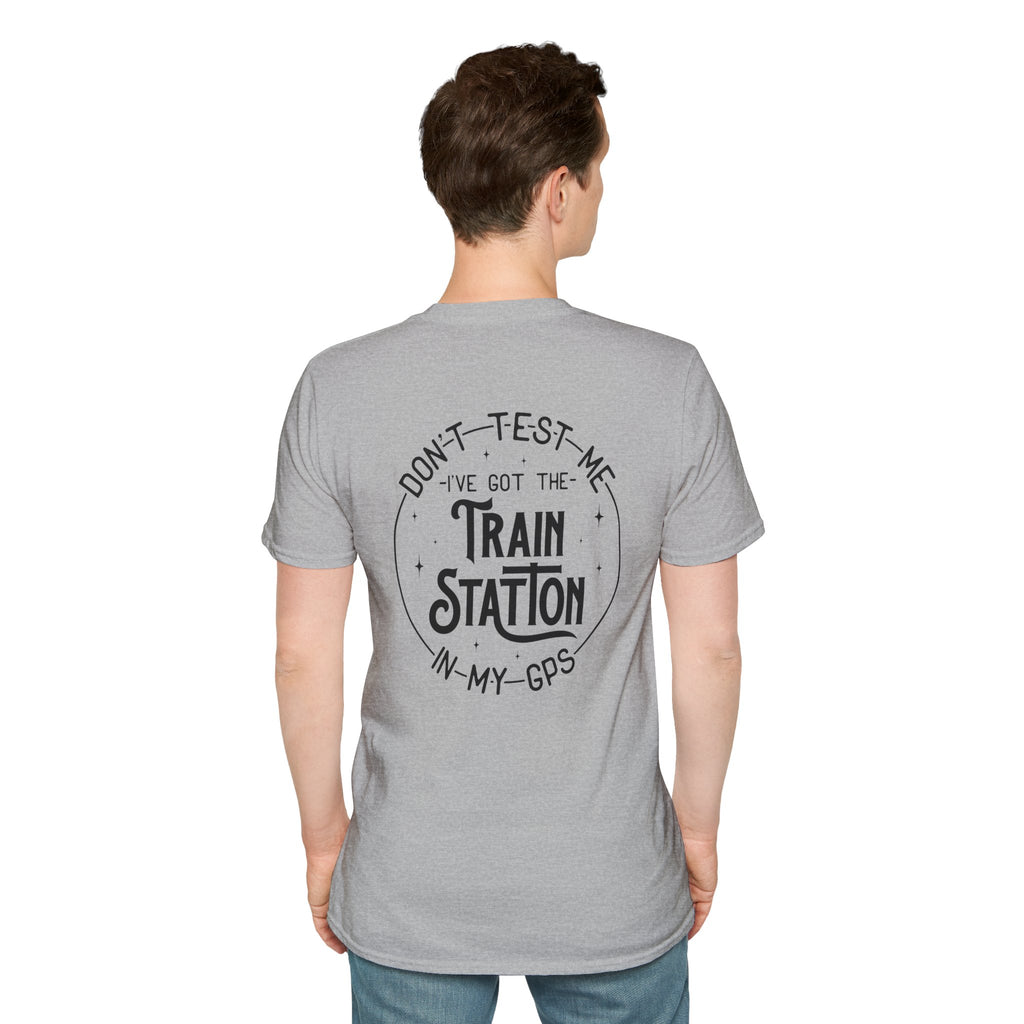 Train Station GPS T-Shirt — Funny Travel Quote Gift for Her Sarcastic Graphic Tee