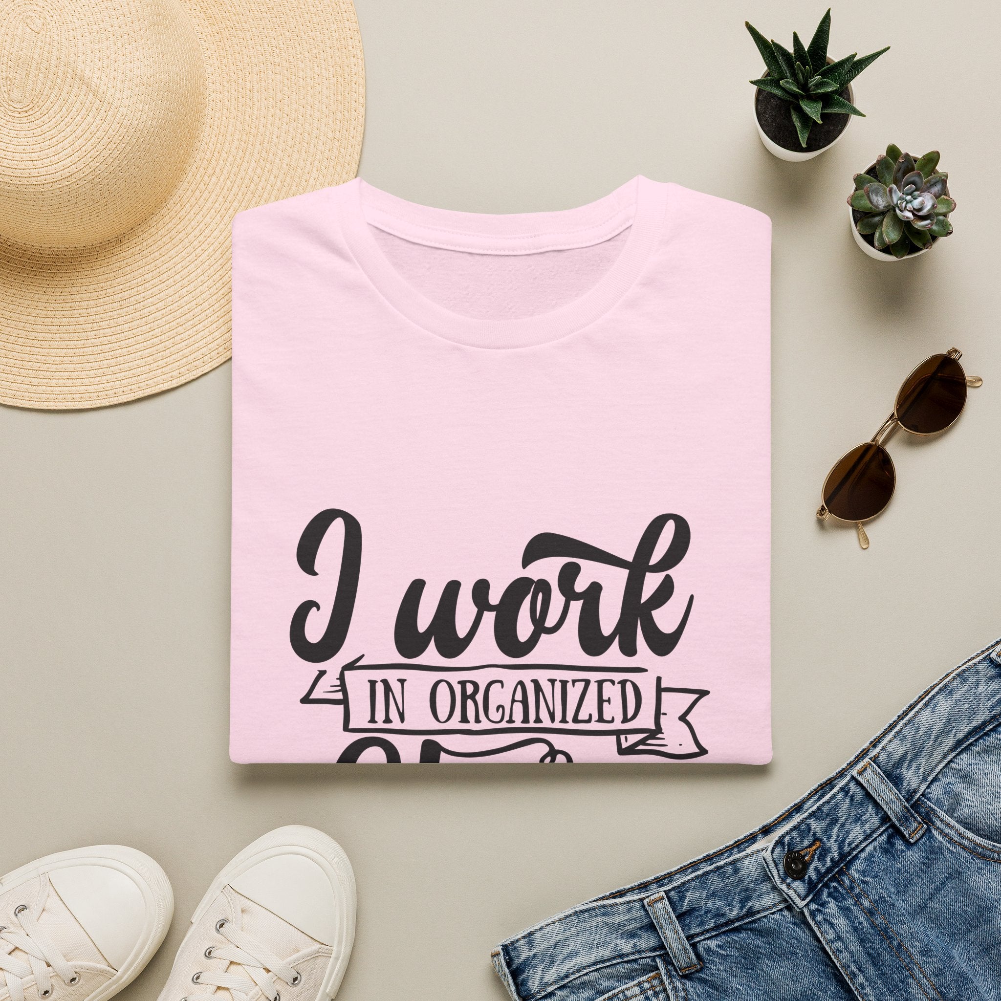 I Work in Organized Chaos T-Shirt — Funny Teacher & Mom Gift Sarcastic Graphic Tee