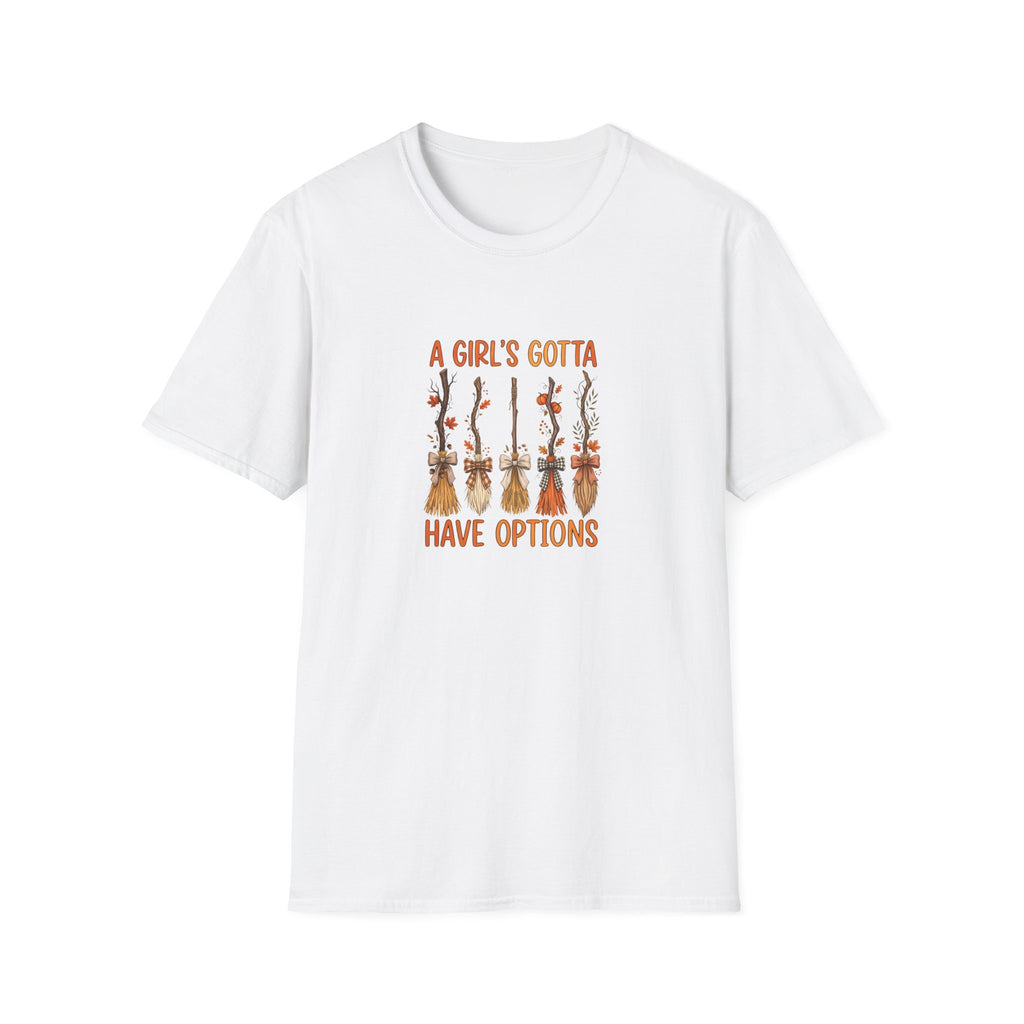 A Girl's Gotta Have Options Witch Brooms T-Shirt — Funny Halloween Gift for Women