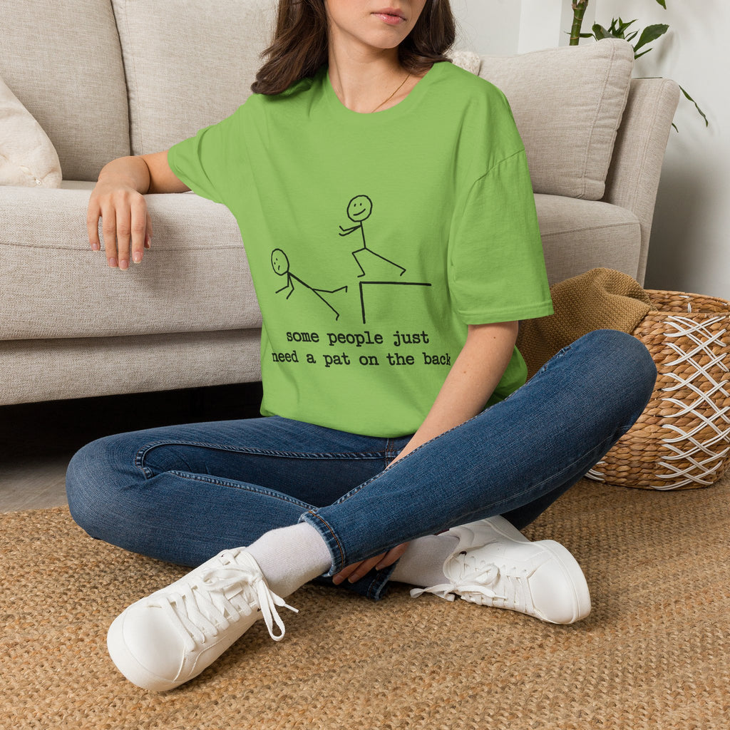 T-Shirt — "Some People Just Need a Pat on the Back" Stick Figure Humor Tee