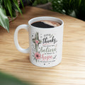 Floral Cross Give Thanks Ceramic Mug — Inspirational Christian Gift Coffee Cup 11oz 15oz