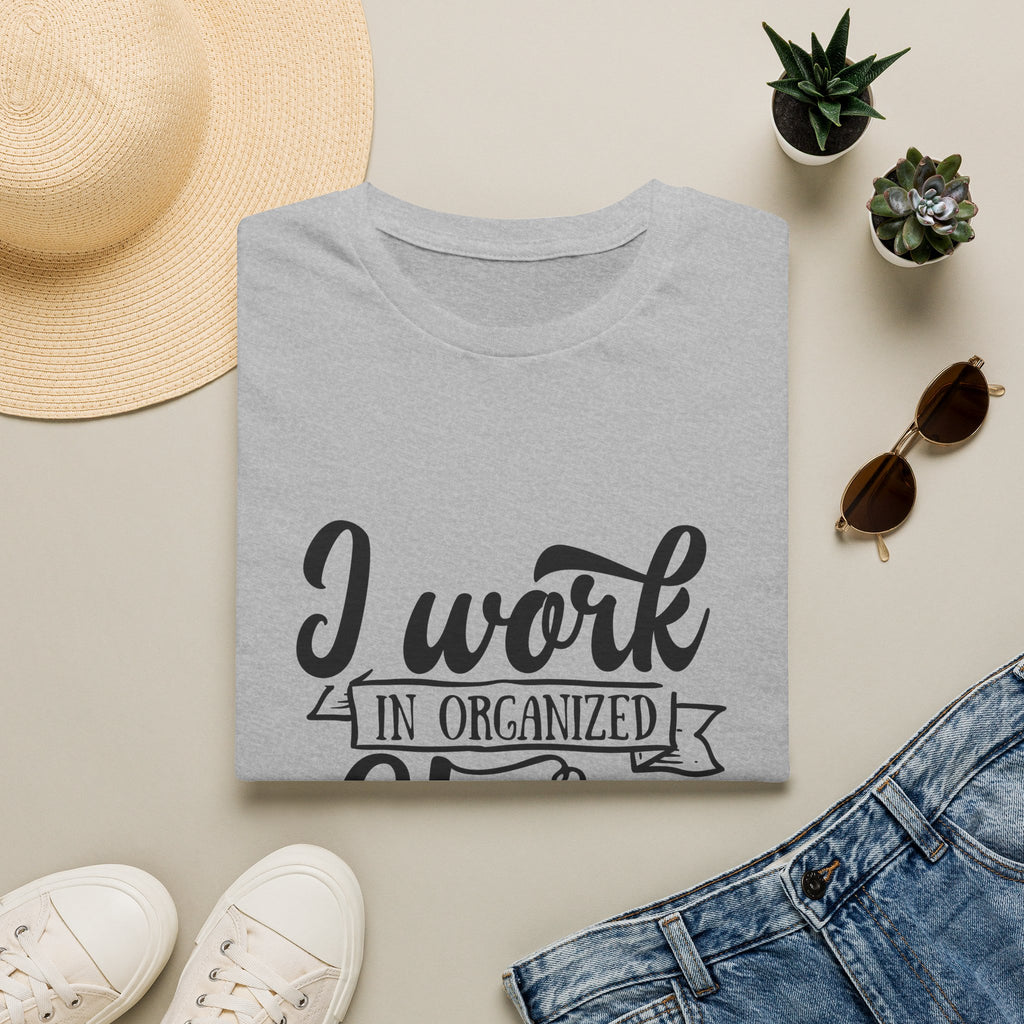 I Work in Organized Chaos T-Shirt — Funny Teacher & Mom Gift Sarcastic Graphic Tee