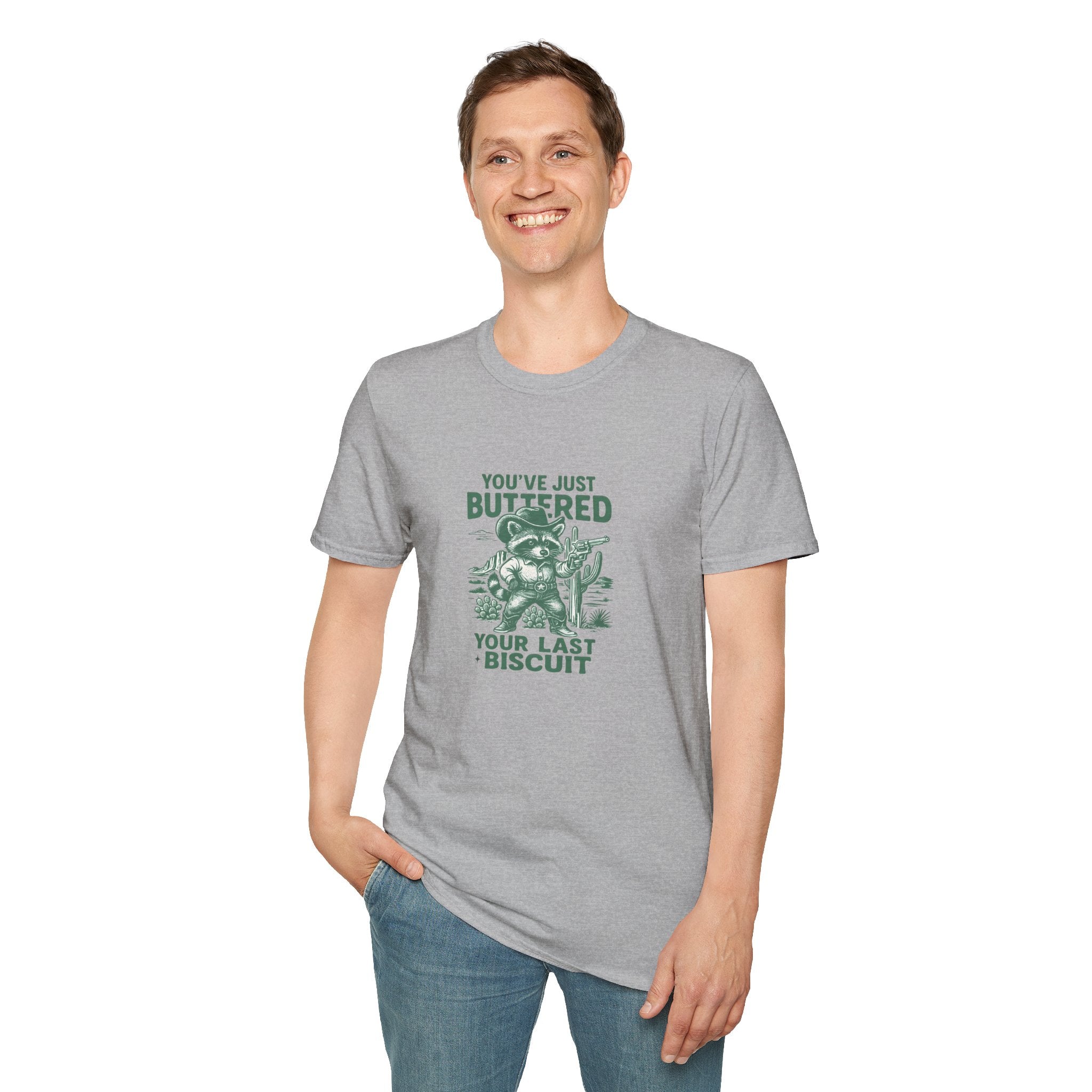 You've Just Buttered Your Last Biscuit T-Shirt — Funny Western Gift for Women
