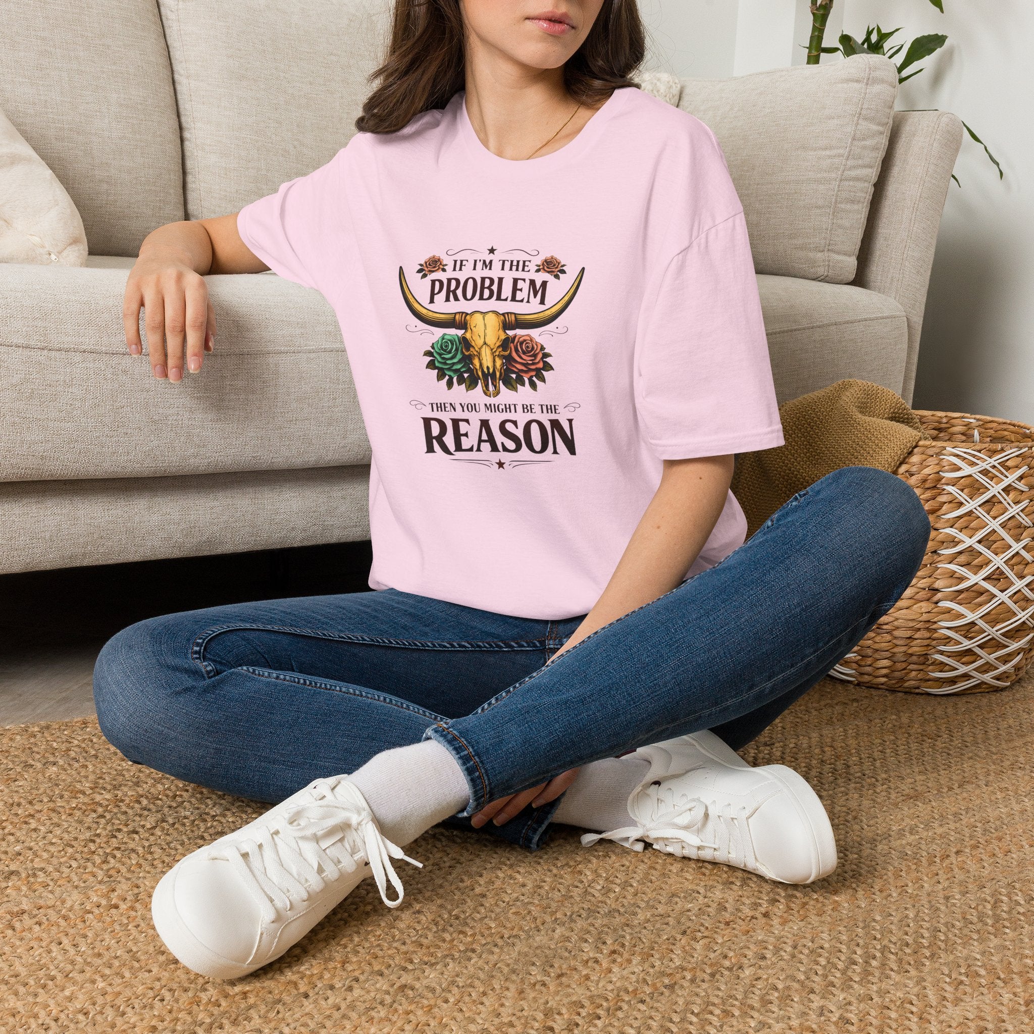 If I'm the Problem Bull Skull T-Shirt — Funny Sarcastic Western Gift for Women