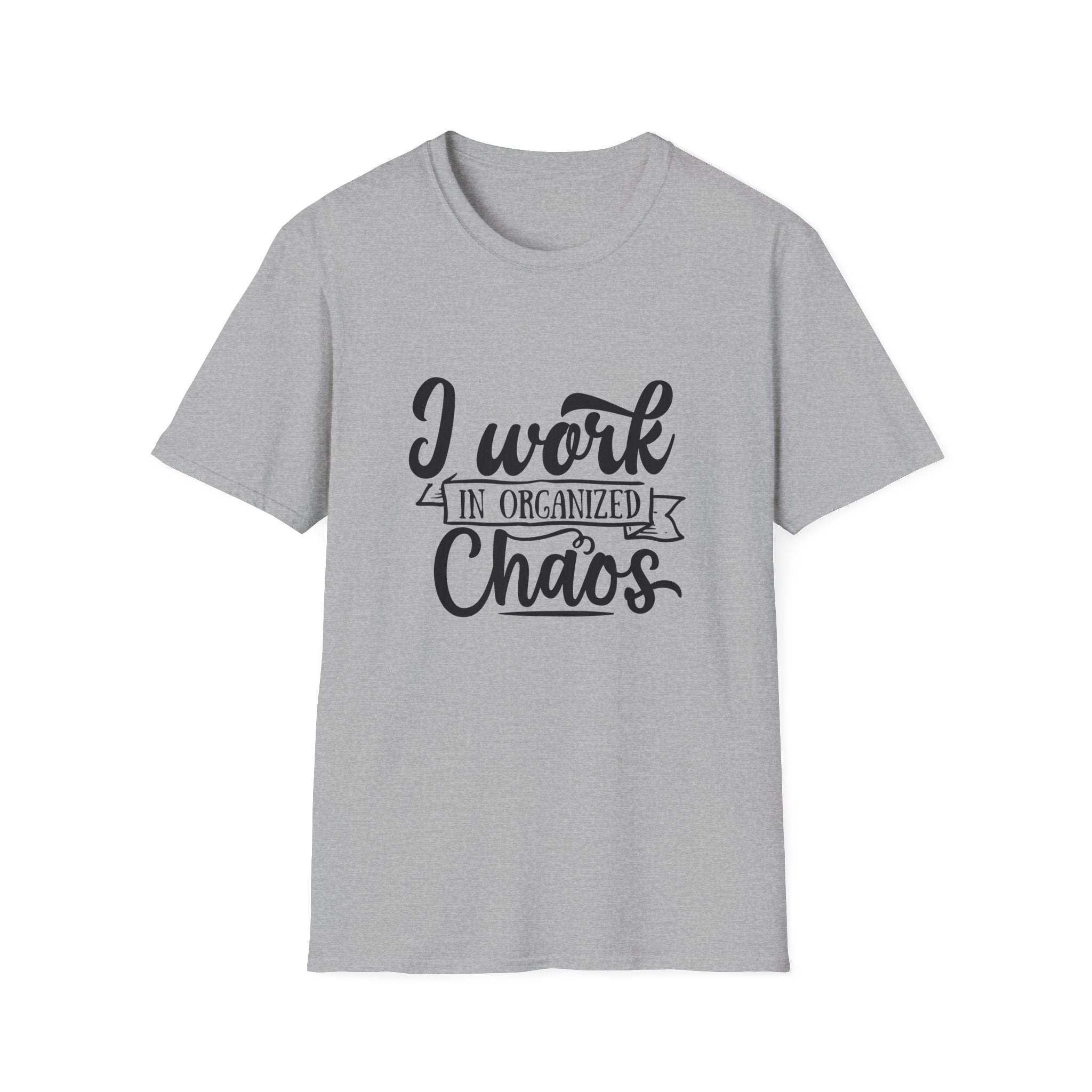 I Work in Organized Chaos T-Shirt — Funny Teacher & Mom Gift Sarcastic Graphic Tee