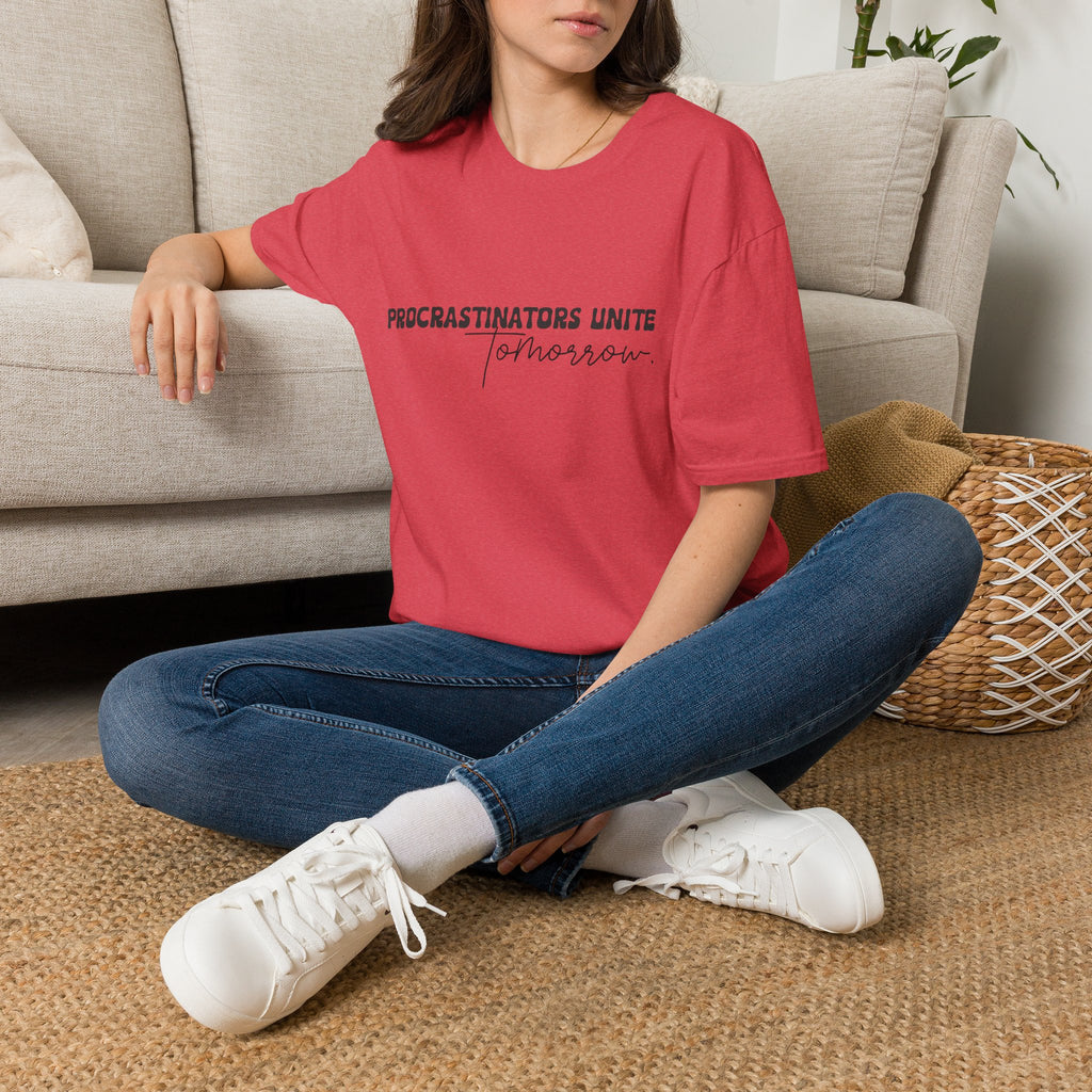 Procrastinators Unite Tomorrow T-Shirt — Funny Sarcastic Gift for Her Casual Tee