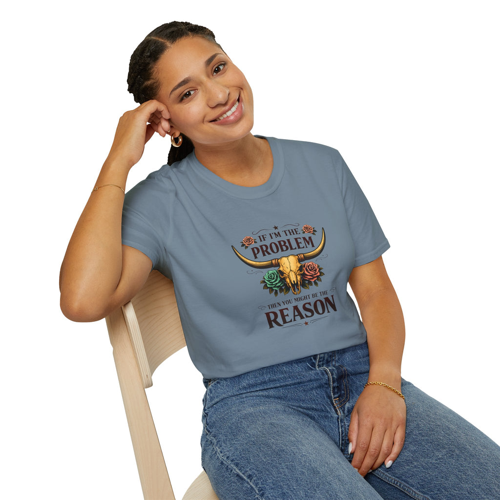 If I'm the Problem Bull Skull T-Shirt — Funny Sarcastic Western Gift for Women