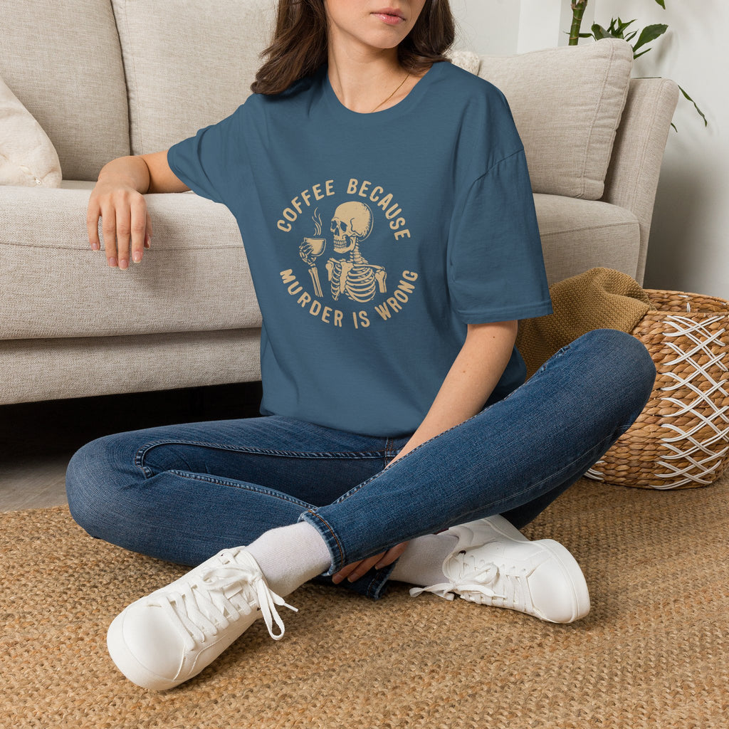 Coffee Because Murder Is Wrong Skull T-Shirt — Funny Dark Humor Gift for Her Graphic Tee