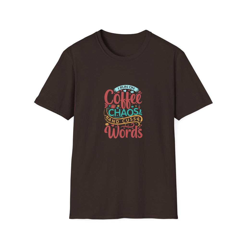 I Run on Coffee Chaos and Cuss Words T-Shirt — Funny Gift for Her Sarcastic Mom Tee