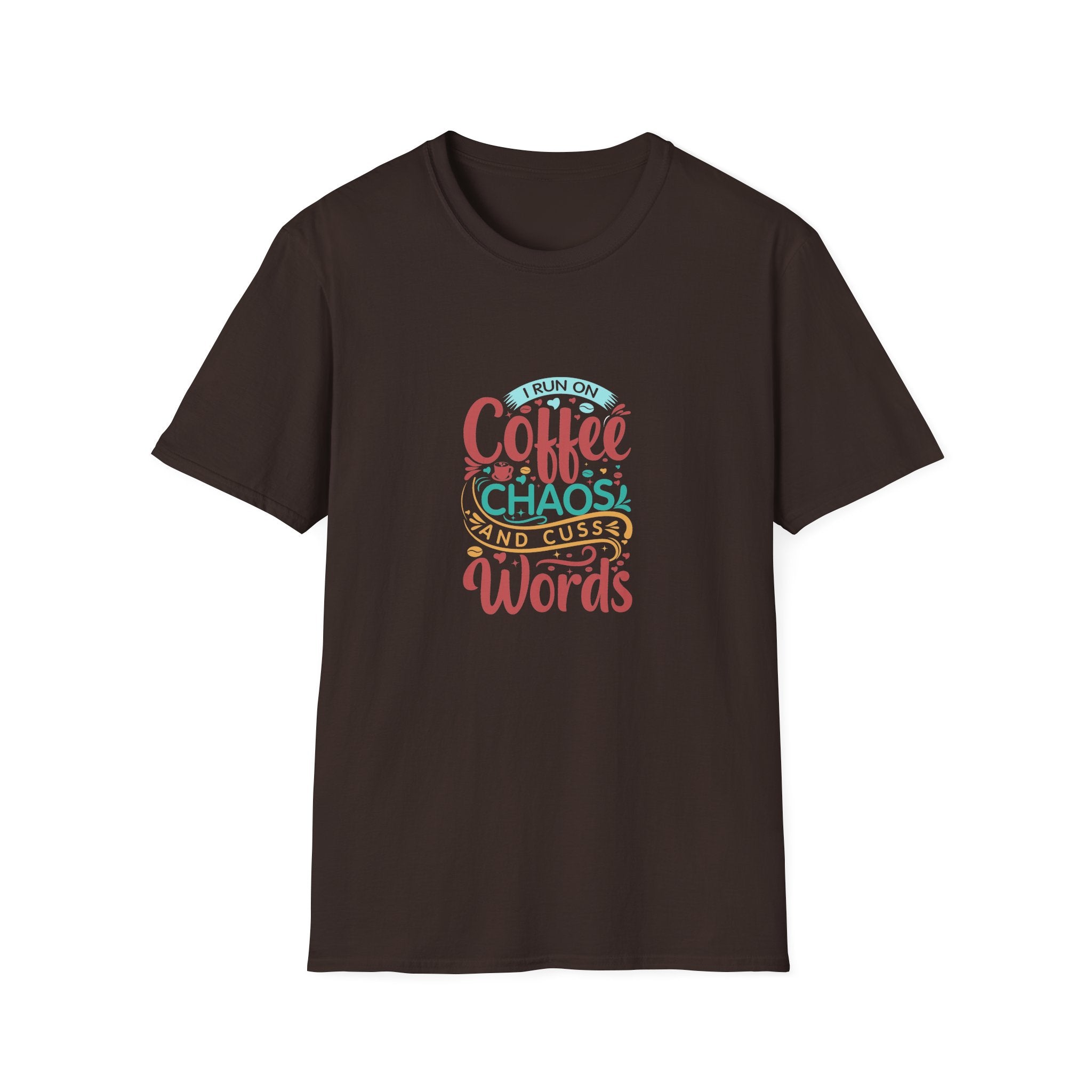I Run on Coffee Chaos and Cuss Words T-Shirt — Funny Gift for Her Sarcastic Mom Tee