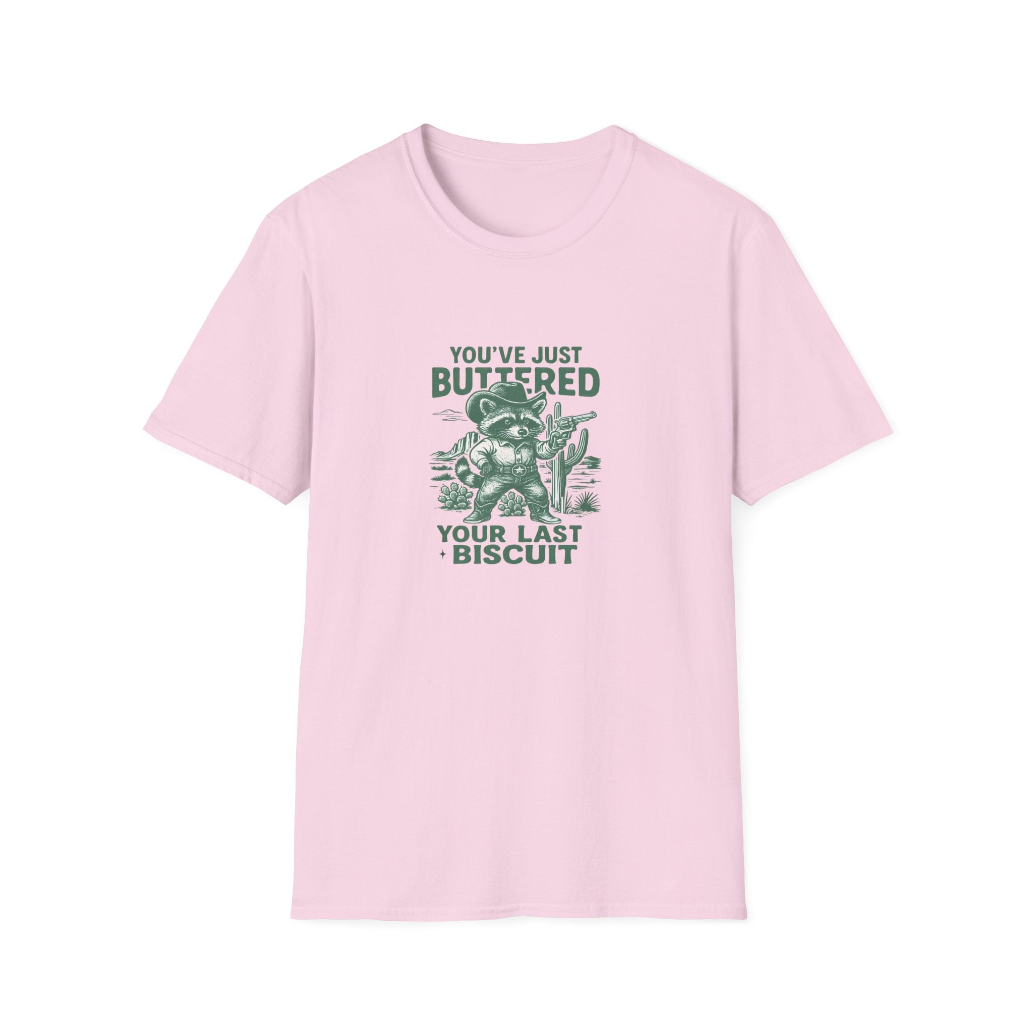 You've Just Buttered Your Last Biscuit T-Shirt — Funny Western Gift for Women