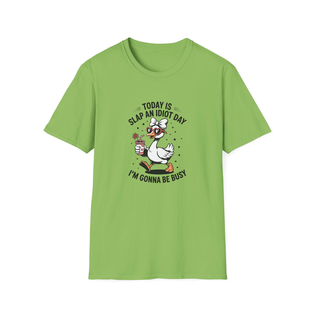 Today Is Slap An Idiot Day Duck T-Shirt — Funny Sarcastic Gift for Her Graphic Tee