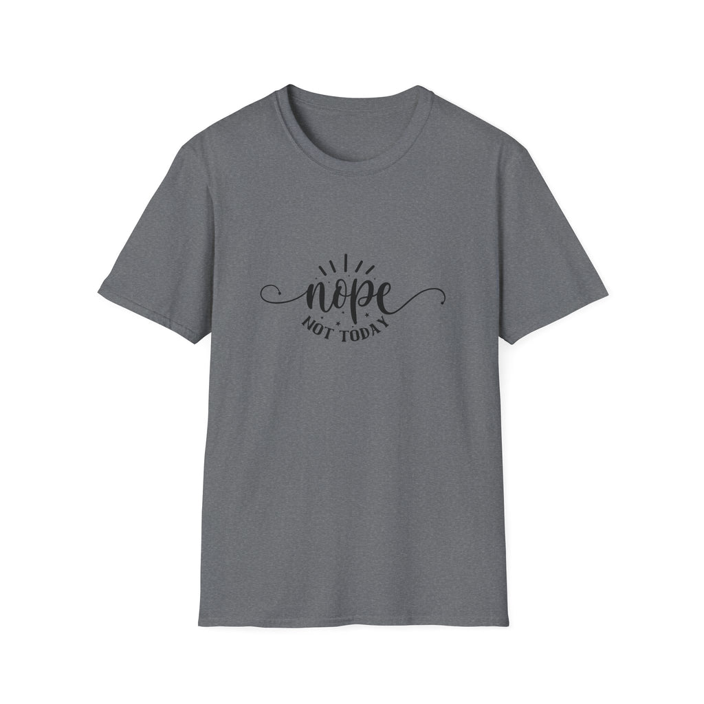 Nope Not Today T-Shirt — Funny Sarcastic Anti-Monday Gift for Her Women's Graphic Tee