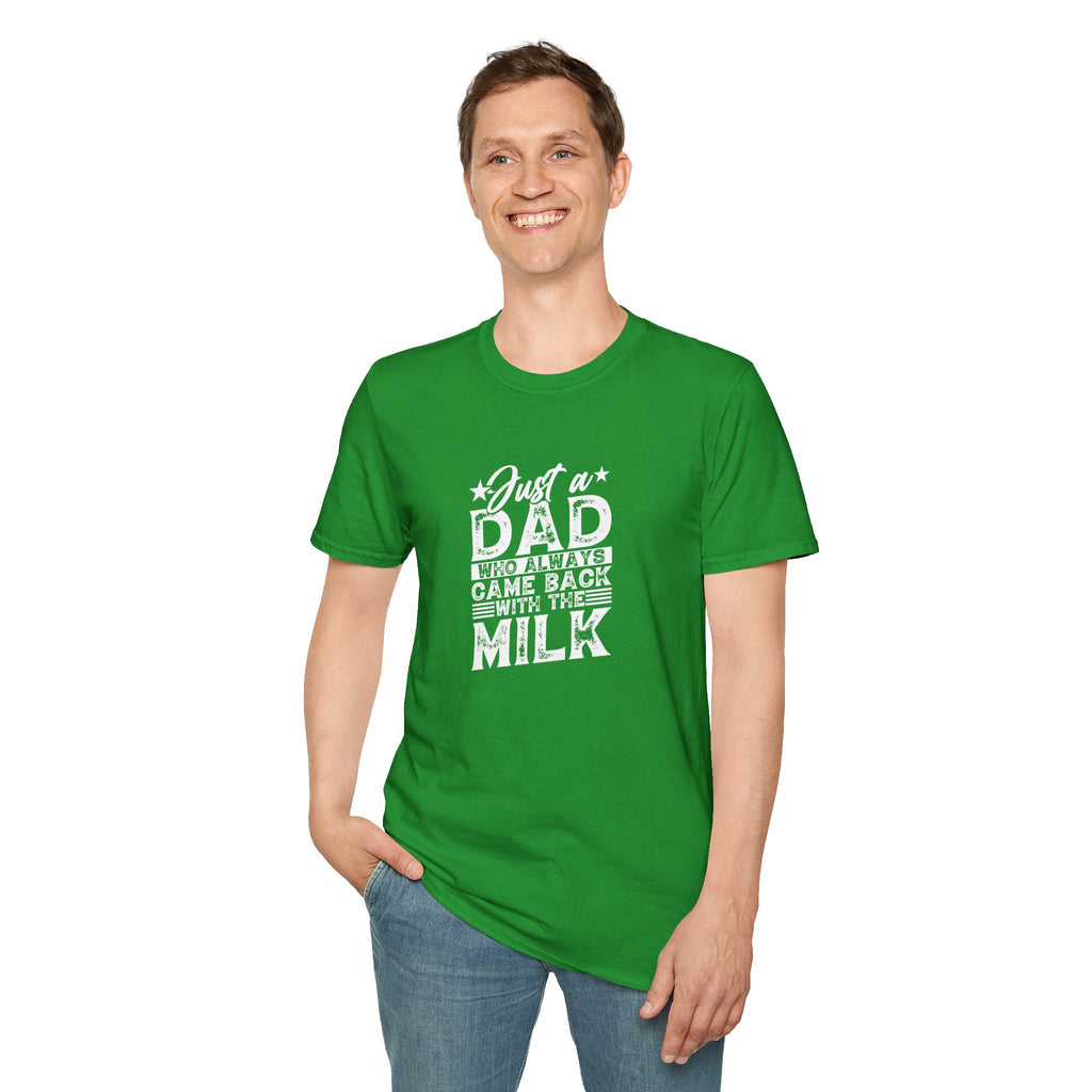 Just a Dad Who Always Came Back with the Milk T-Shirt — Funny Father's Day Gift