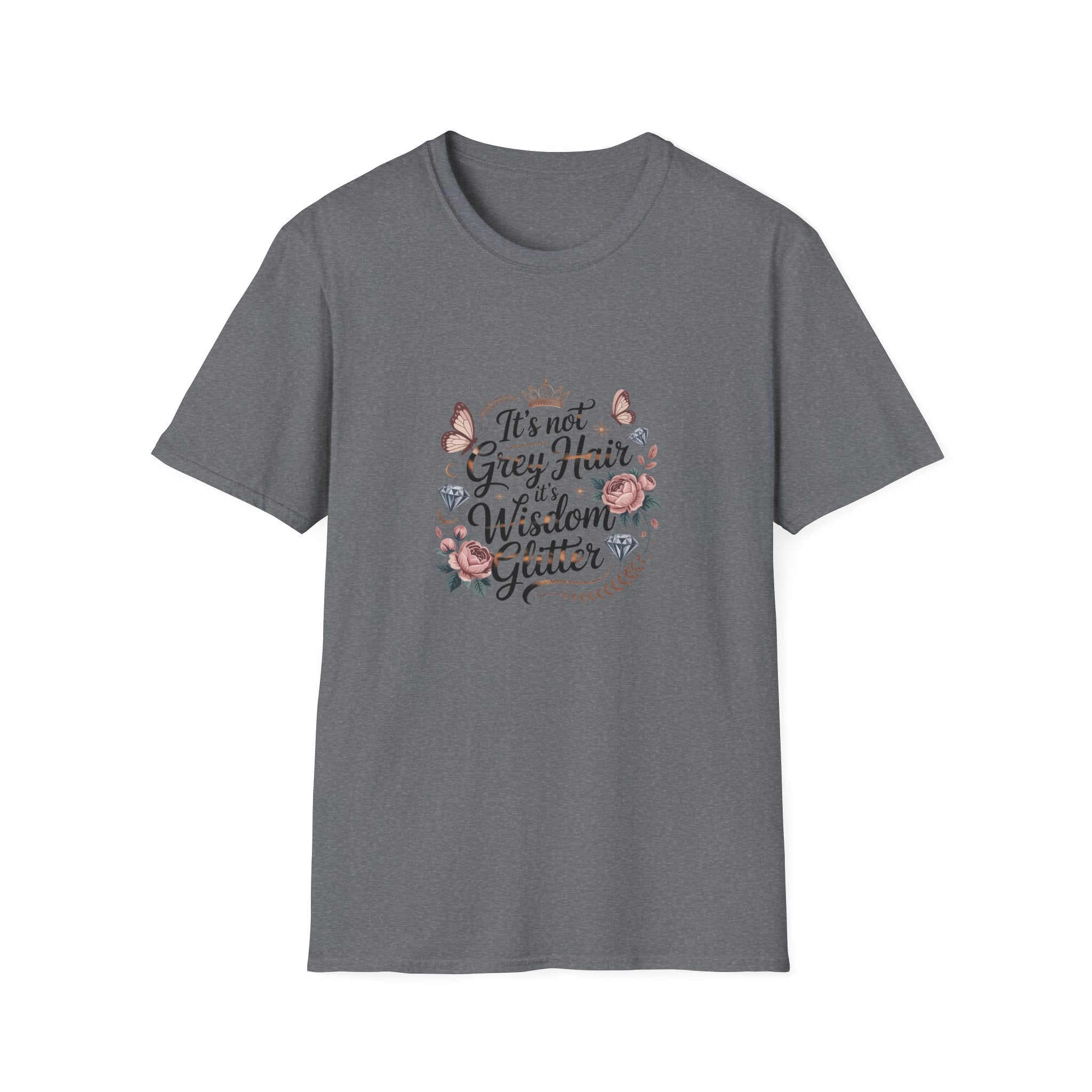 It's Not Grey Hair It's Wisdom & Glitter T-Shirt — Funny Gift for Women Floral Tee