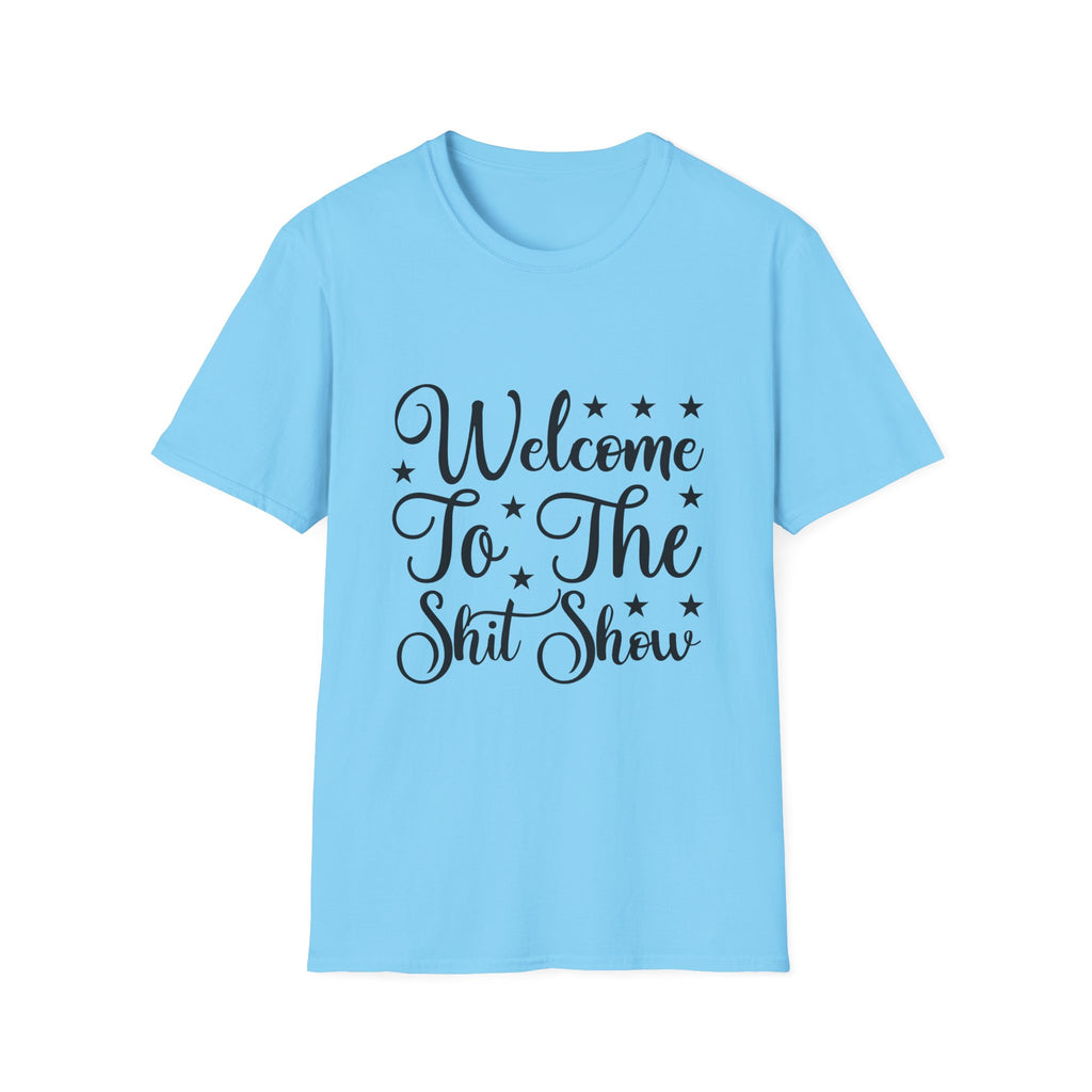 Welcome to the Shit Show T-Shirt