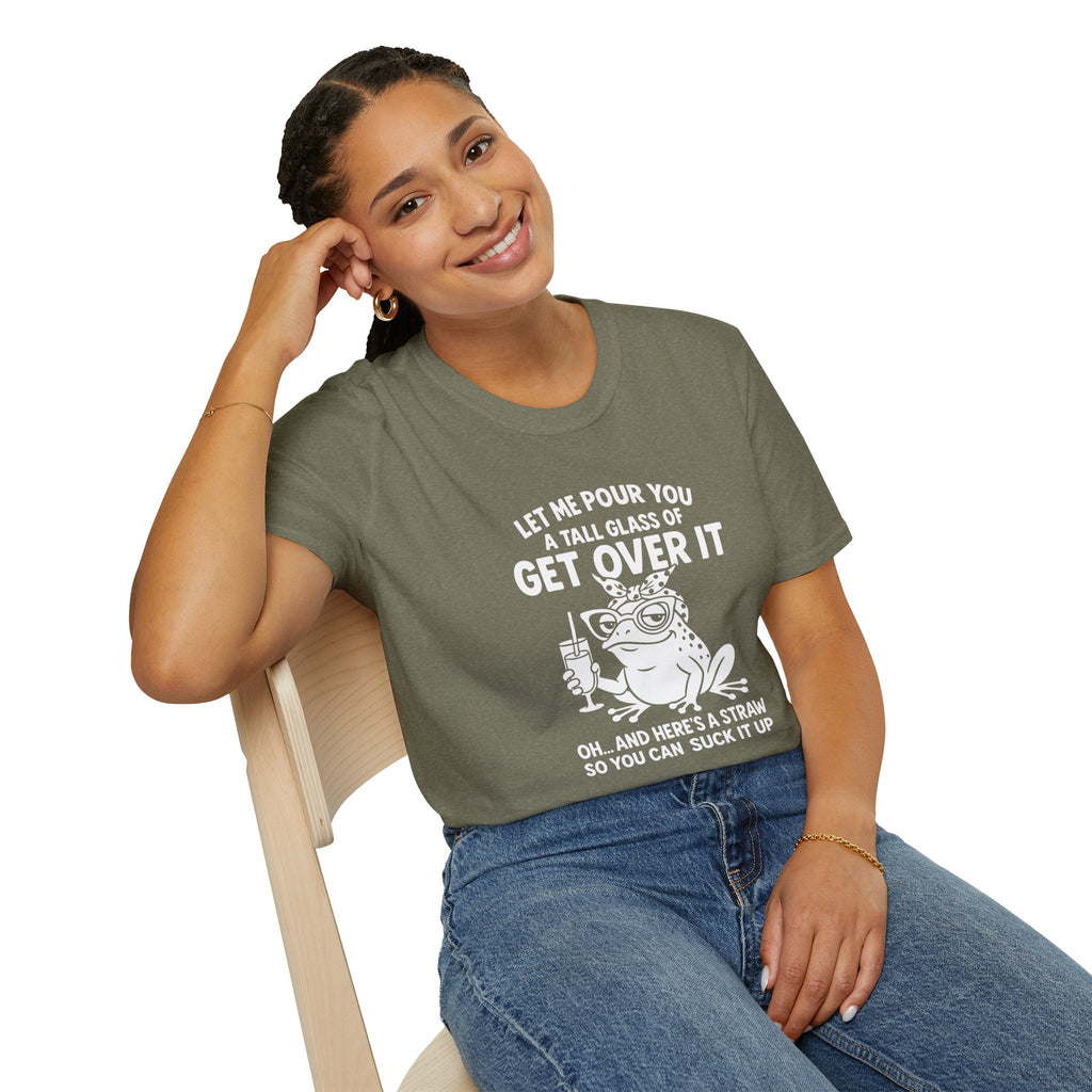 Let Me Pour You a Tall Glass of Get Over It Frog T-Shirt — Funny Sarcastic Gift for Her