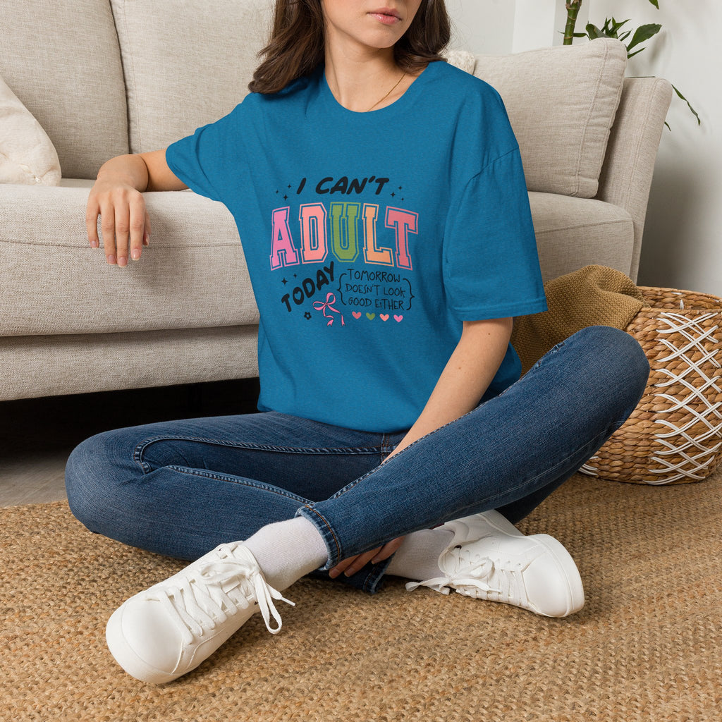 I Can't Adult T-Shirt — Funny Gift for Her Sarcastic Overworked Women's Graphic Tee