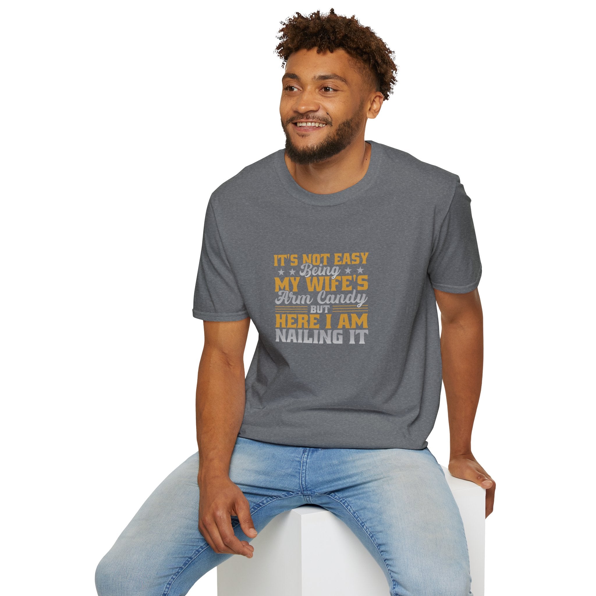 It's Not Easy Being My Wife's Arm Candy T-Shirt — Funny Husband Gift Couples Tee
