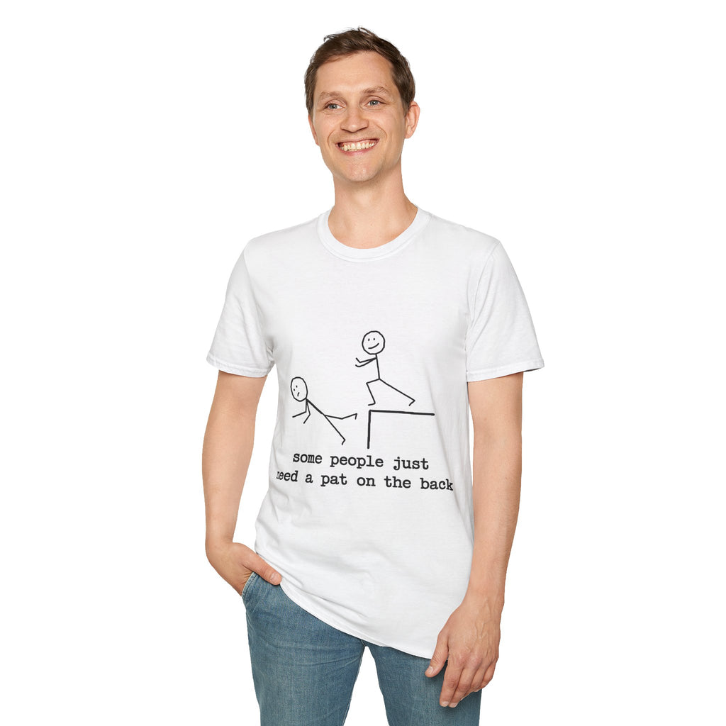 T-Shirt — "Some People Just Need a Pat on the Back" Stick Figure Humor Tee