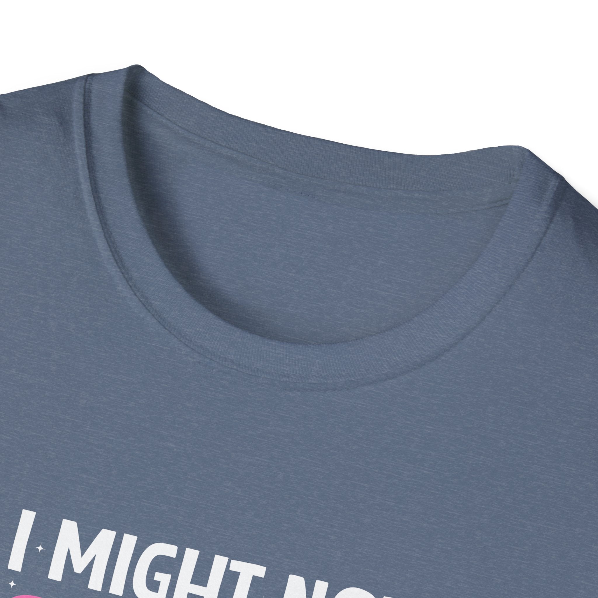 I Might Not Say It But My Daughter Will T-Shirt — Funny Mom Gift Sarcastic Graphic Tee