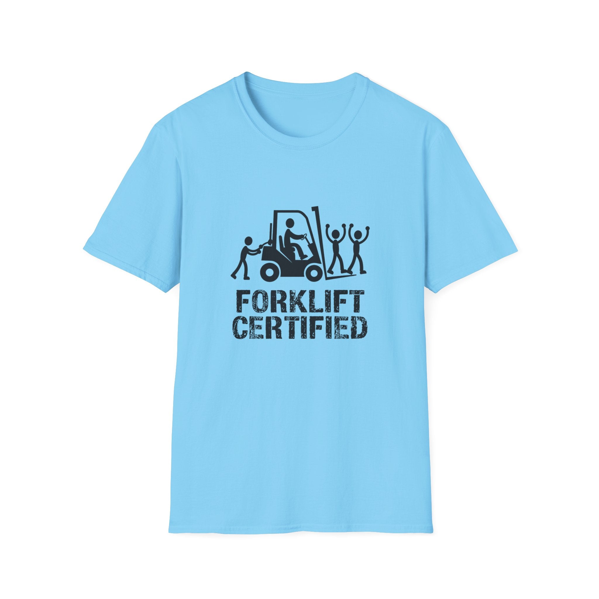 Forklift Certified T-Shirt — Funny Industrial Workplace Tee for Forklift Operators