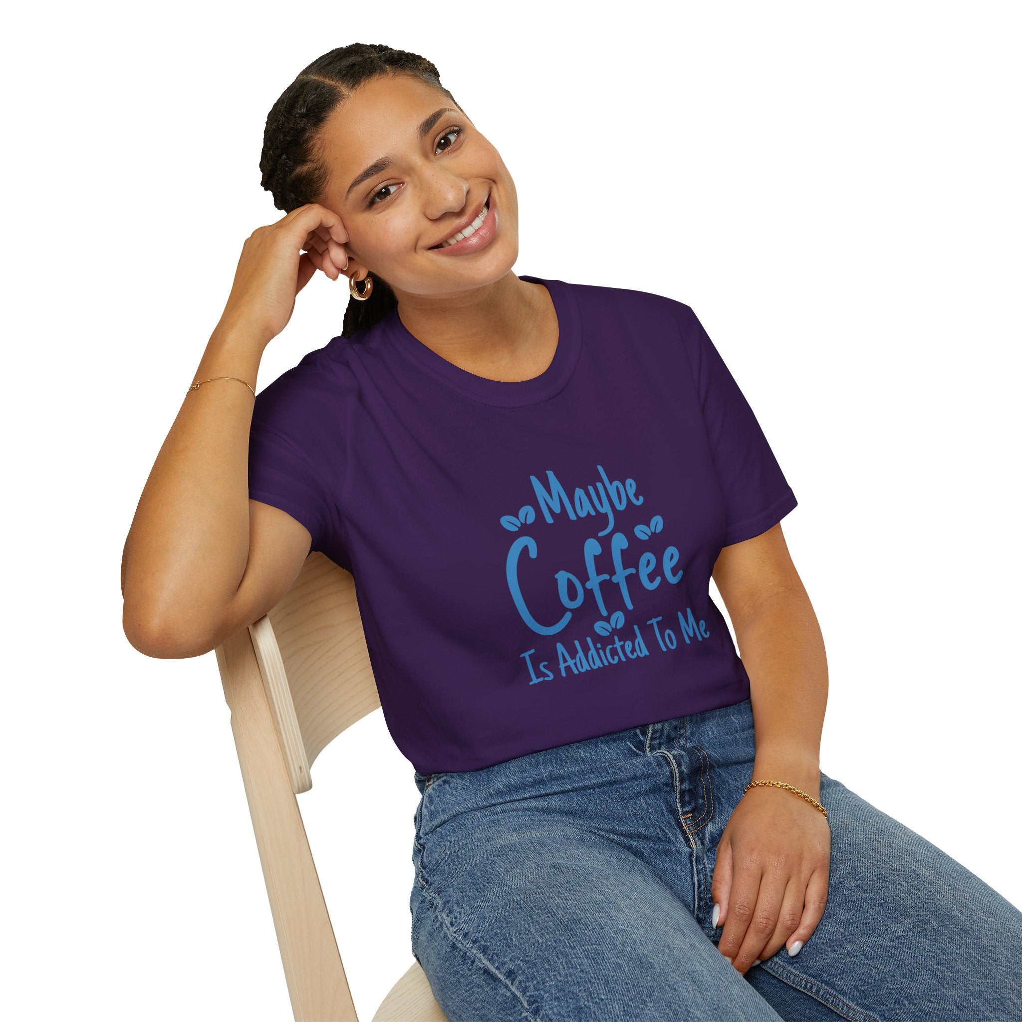 Maybe Coffee Is Addicted to Me T-Shirt — Funny Coffee Lover Gift for Her Graphic Tee