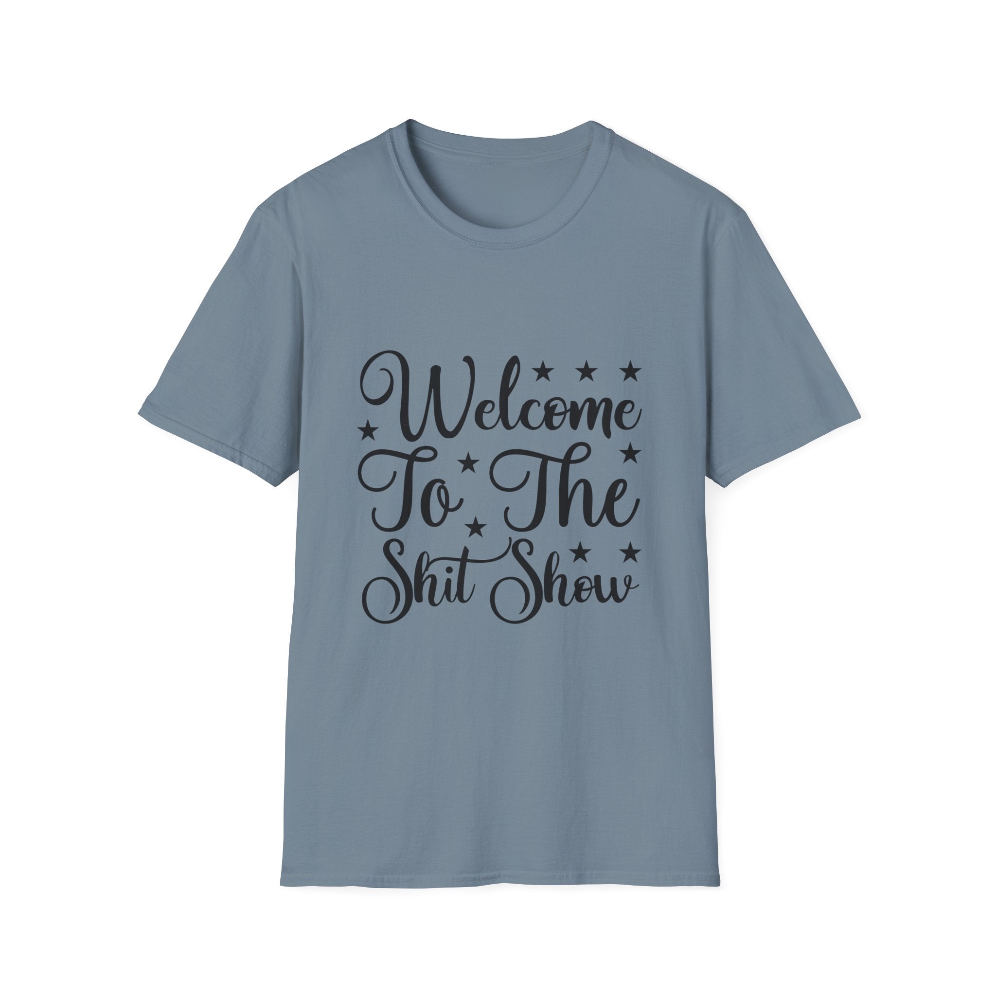 Welcome to the Shit Show T-Shirt