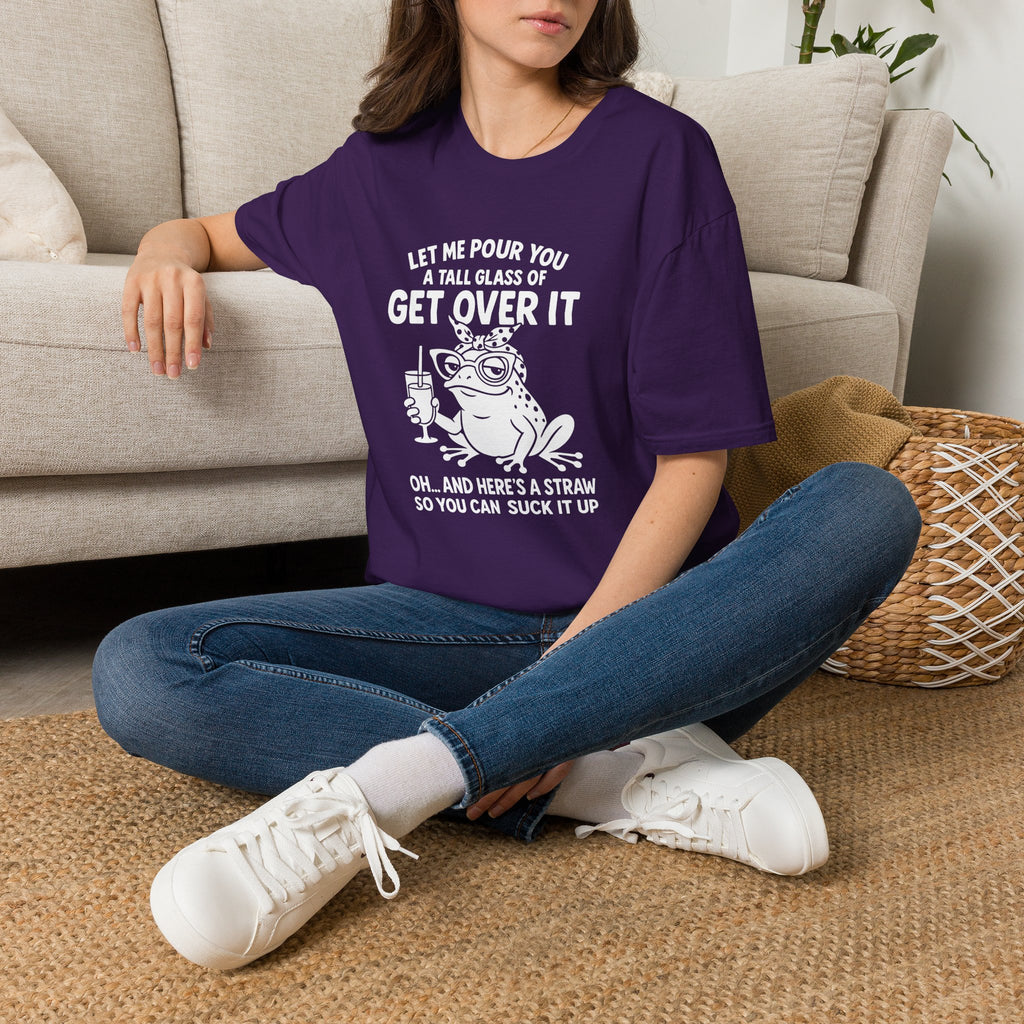 Let Me Pour You a Tall Glass of Get Over It Frog T-Shirt — Funny Sarcastic Gift for Her