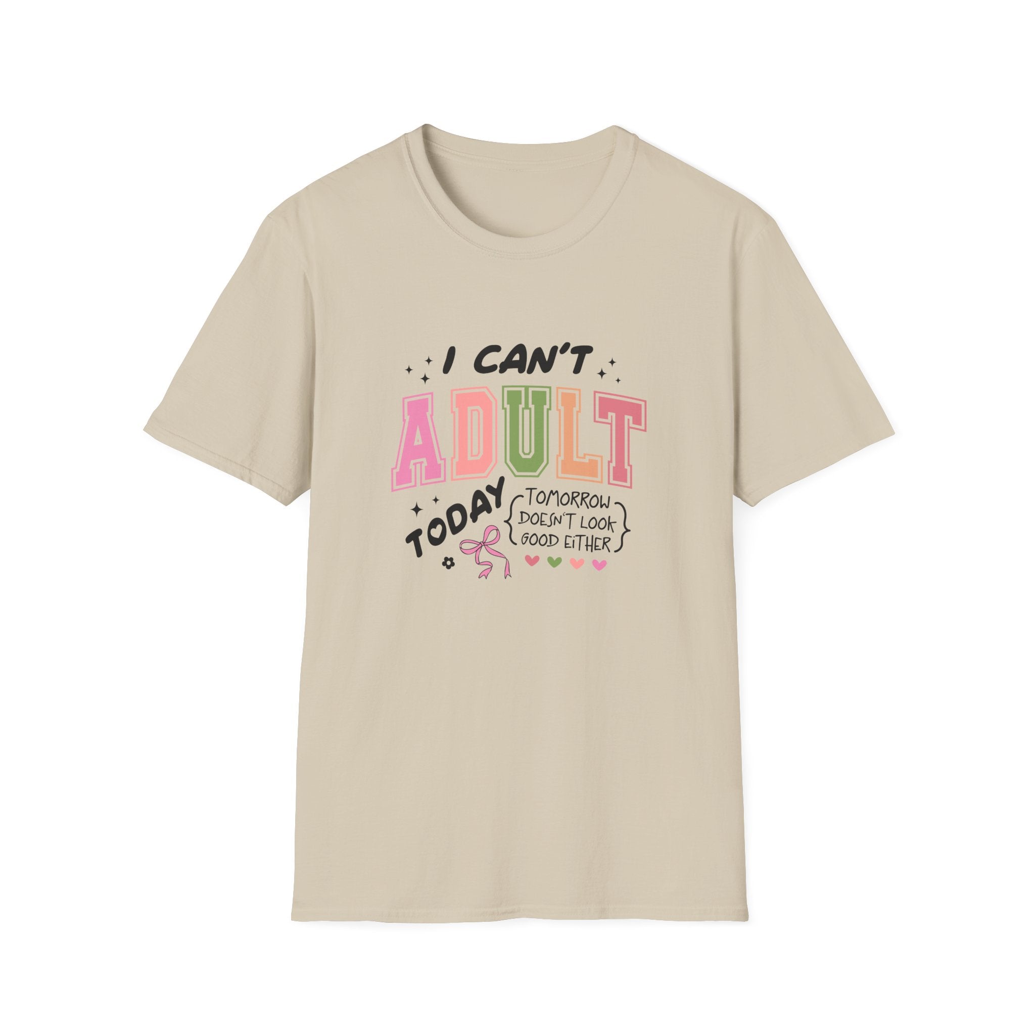 I Can't Adult T-Shirt — Funny Gift for Her Sarcastic Overworked Women's Graphic Tee