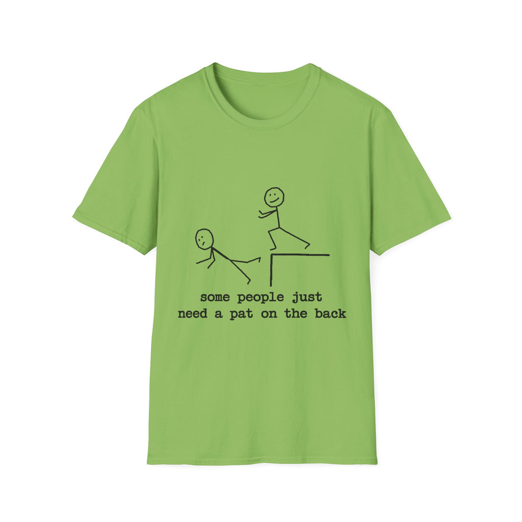 T-Shirt — "Some People Just Need a Pat on the Back" Stick Figure Humor Tee