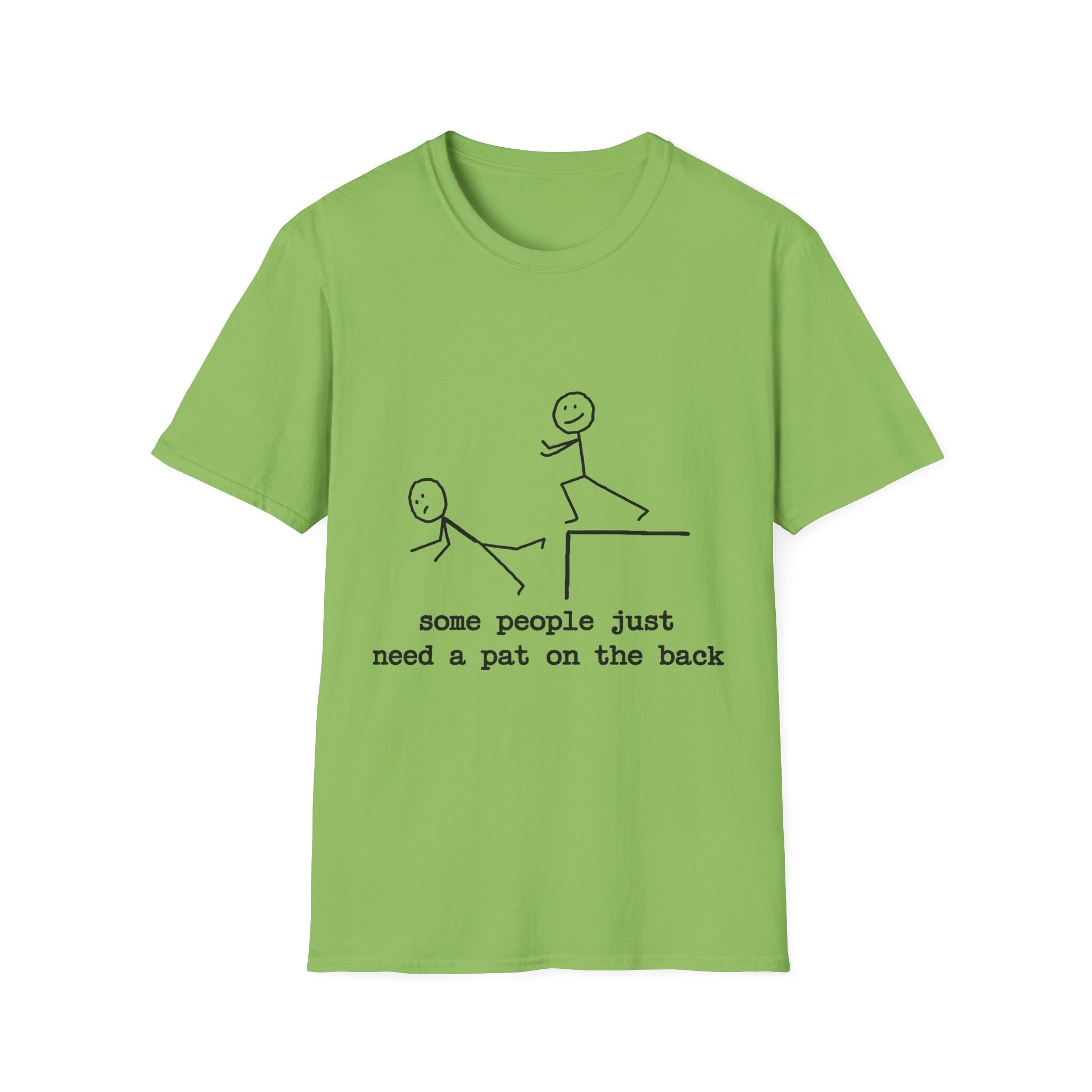 T-Shirt — "Some People Just Need a Pat on the Back" Stick Figure Humor Tee