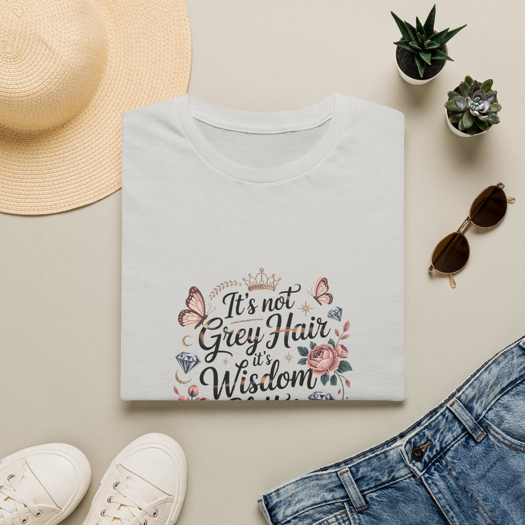 It's Not Grey Hair It's Wisdom & Glitter T-Shirt — Funny Gift for Women Floral Tee