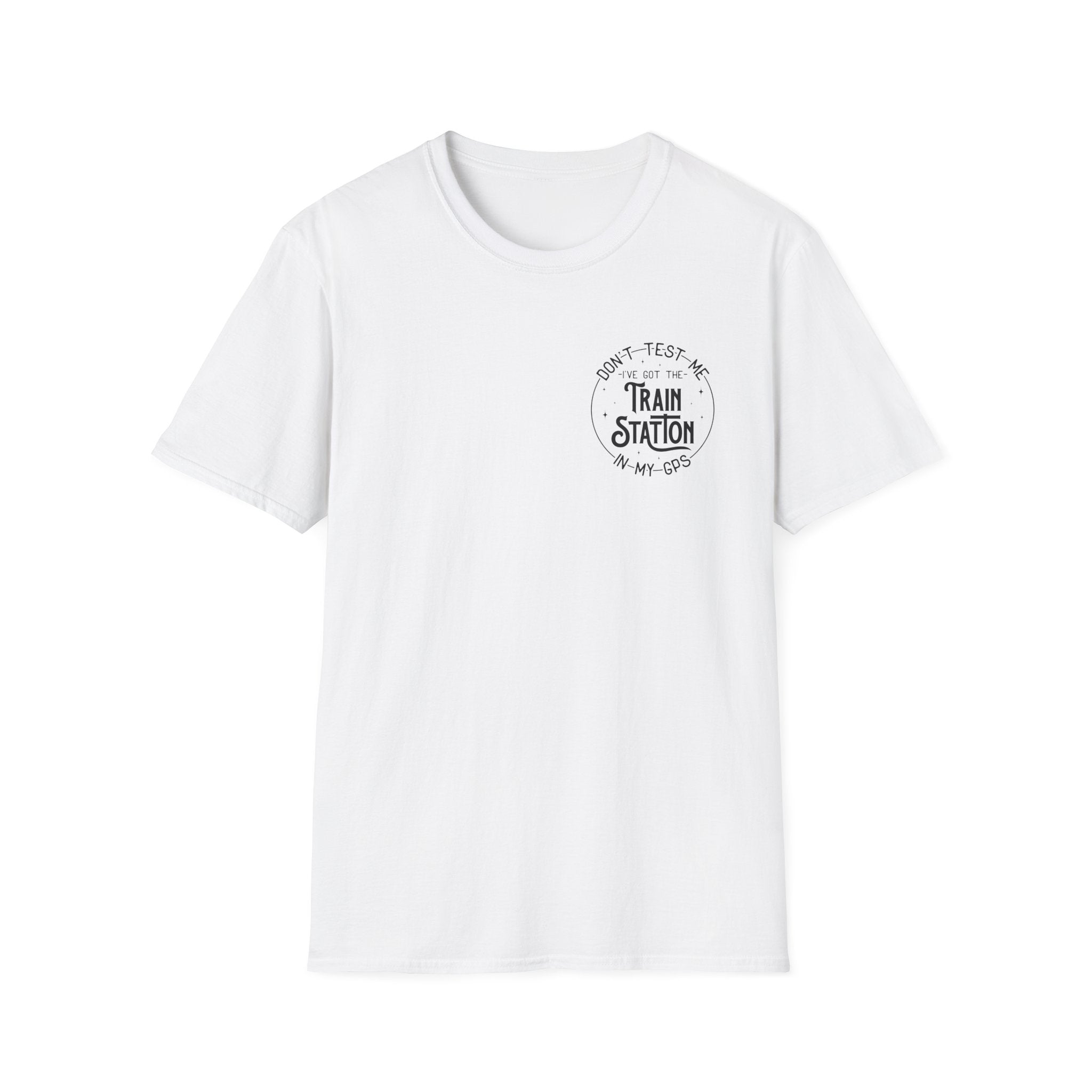 Train Station GPS T-Shirt — Funny Travel Quote Gift for Her Sarcastic Graphic Tee