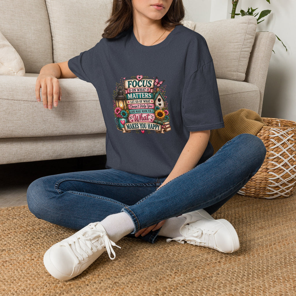 Focus on What Matters Floral T-Shirt — Inspirational Motivational Gift for Women Tee