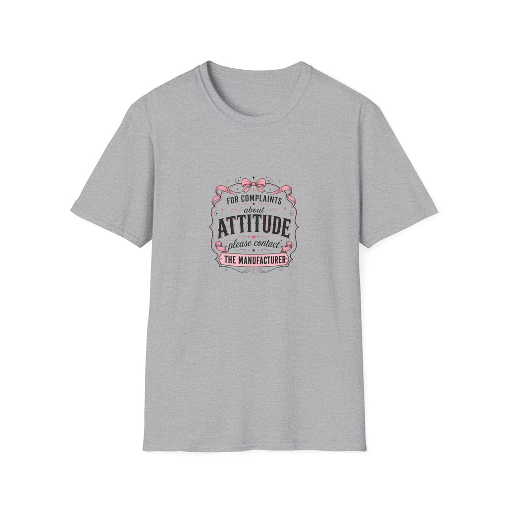 For Complaints About Attitude Contact The Manufacturer T-Shirt — Funny Gift for Her