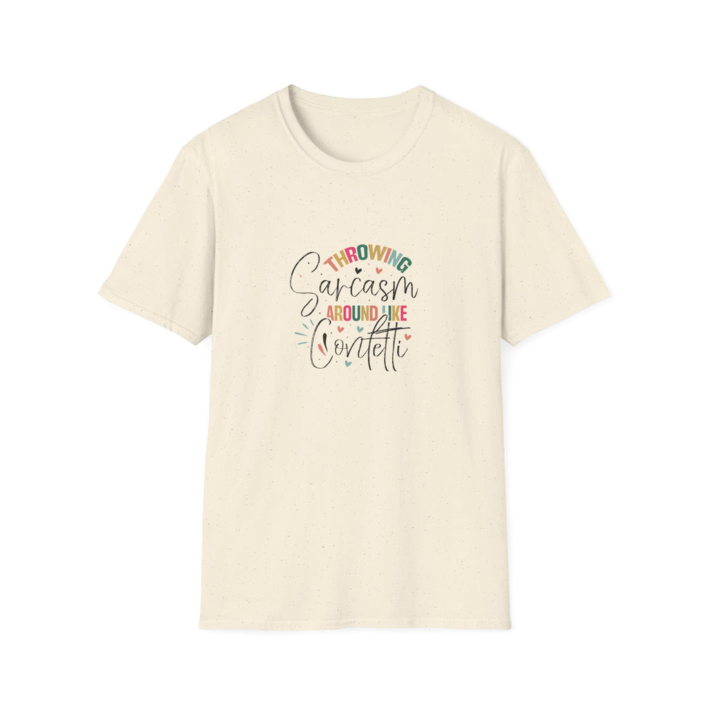 Throwing Sarcasm Around Like Confetti T-Shirt — Funny Gift for Her Sarcastic Tee