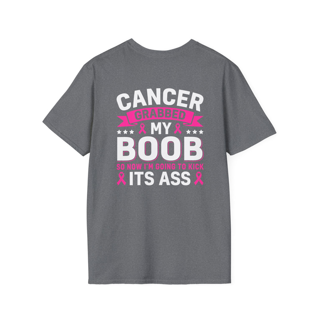Cancer Grabbed My Boob Now I'm Going to Kick Its Ass T-Shirt — Funny Breast Cancer Awareness Gift