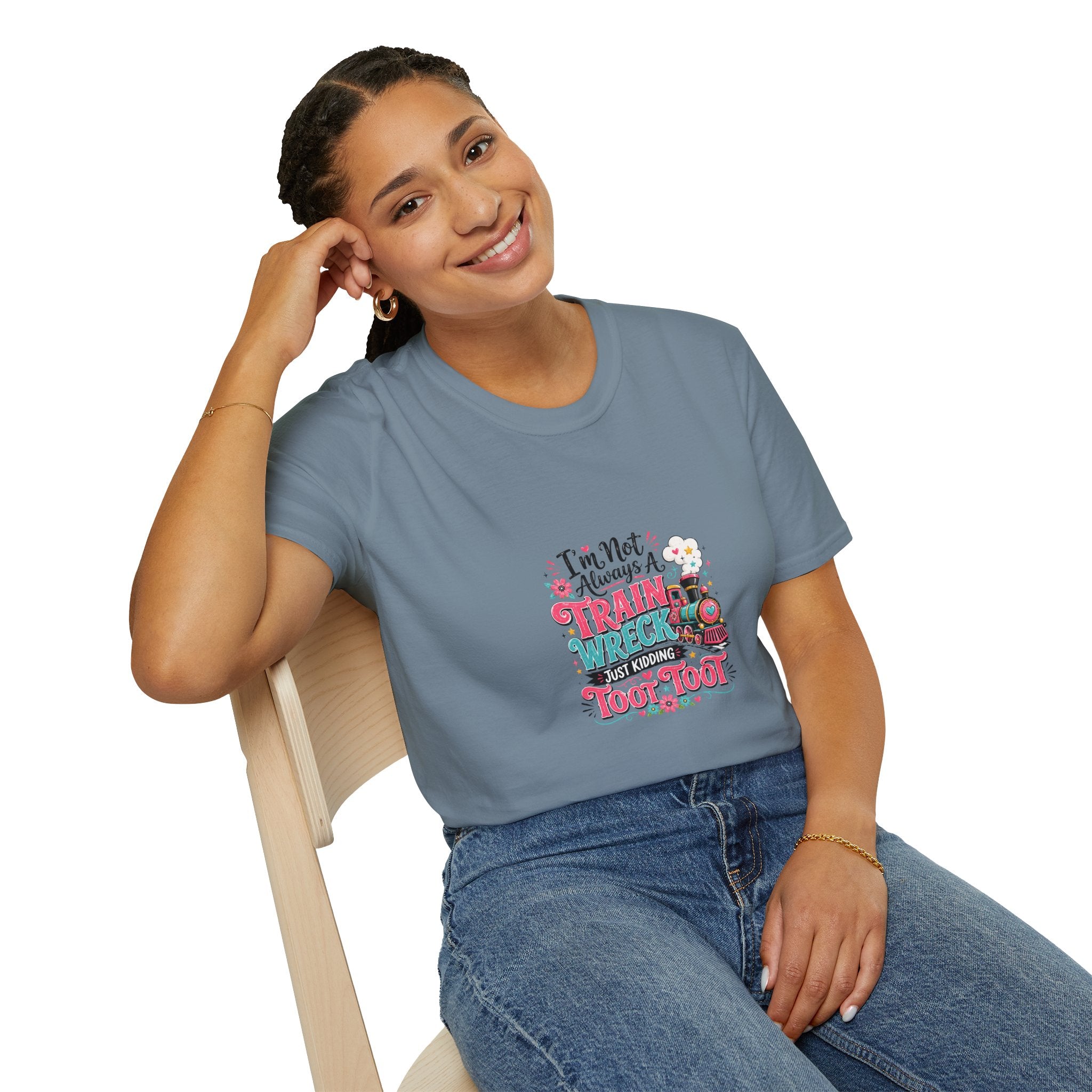 I'm Not Always a Trainwreck Toot Toot T-Shirt — Funny Sarcastic Gift for Her