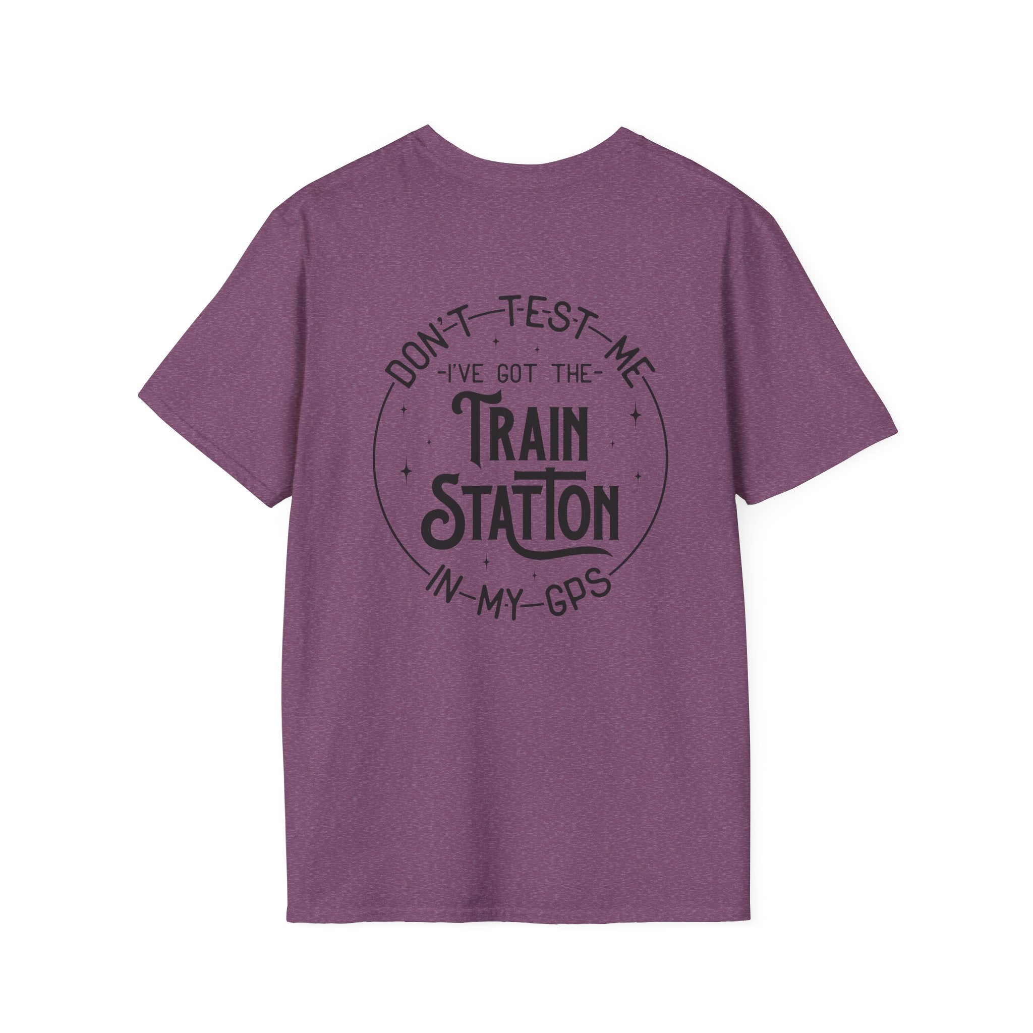 Train Station GPS T-Shirt — Funny Travel Quote Gift for Her Sarcastic Graphic Tee